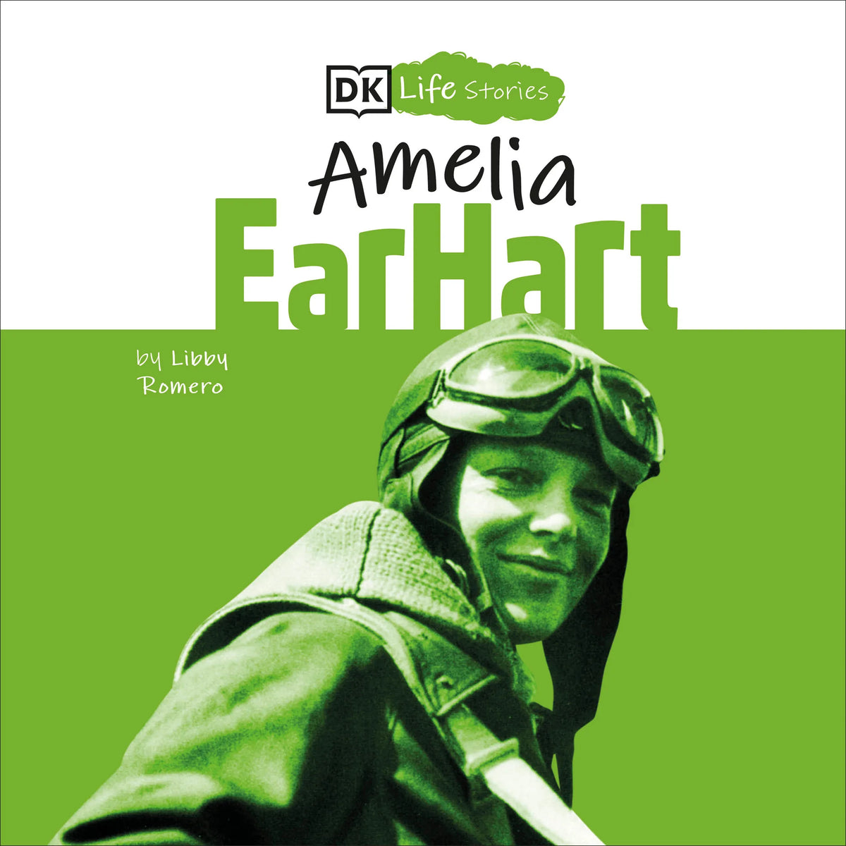DK Life Stories: Amelia Earhart