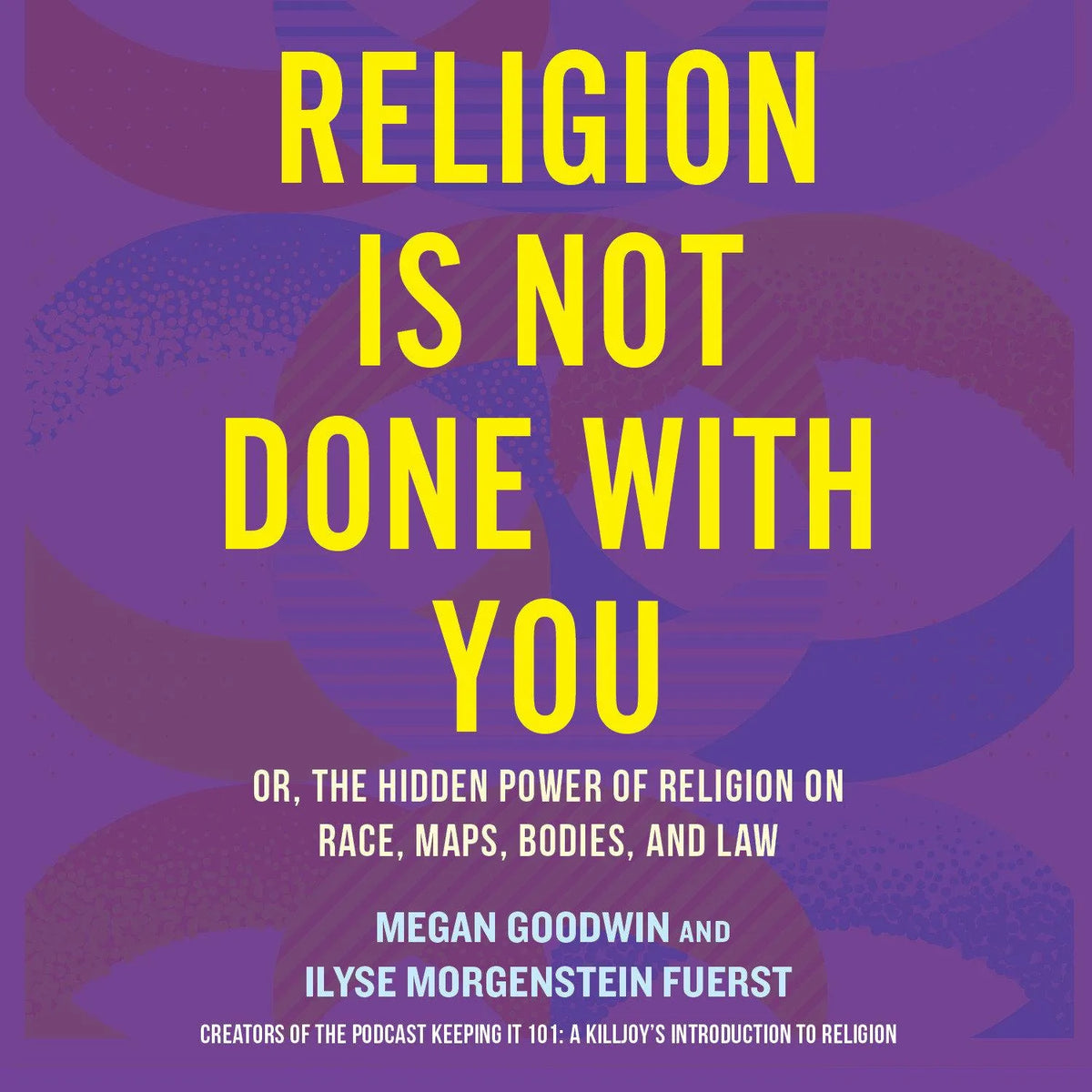 Religion Is Not Done with You