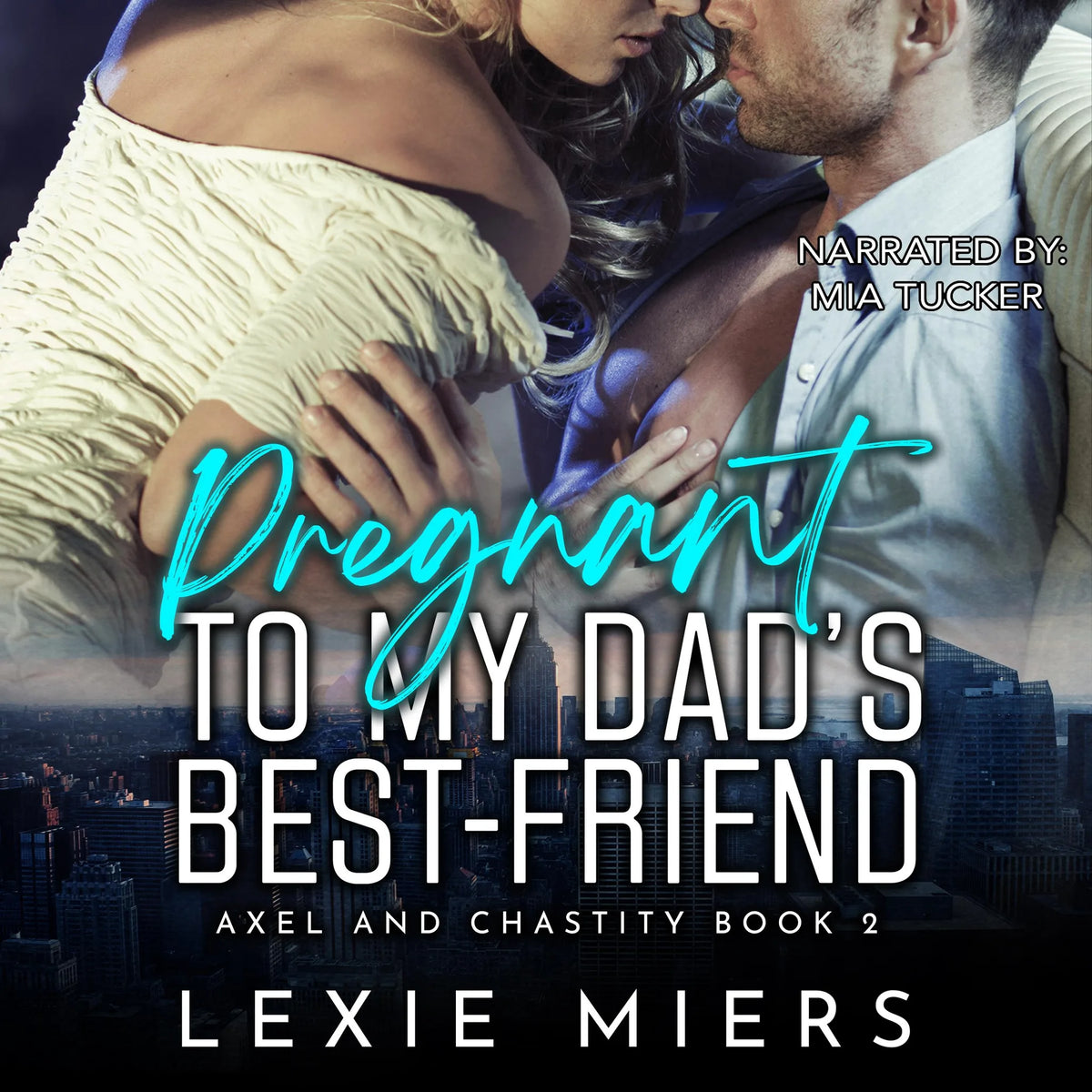 Pregnant to my Dad's Best-friend