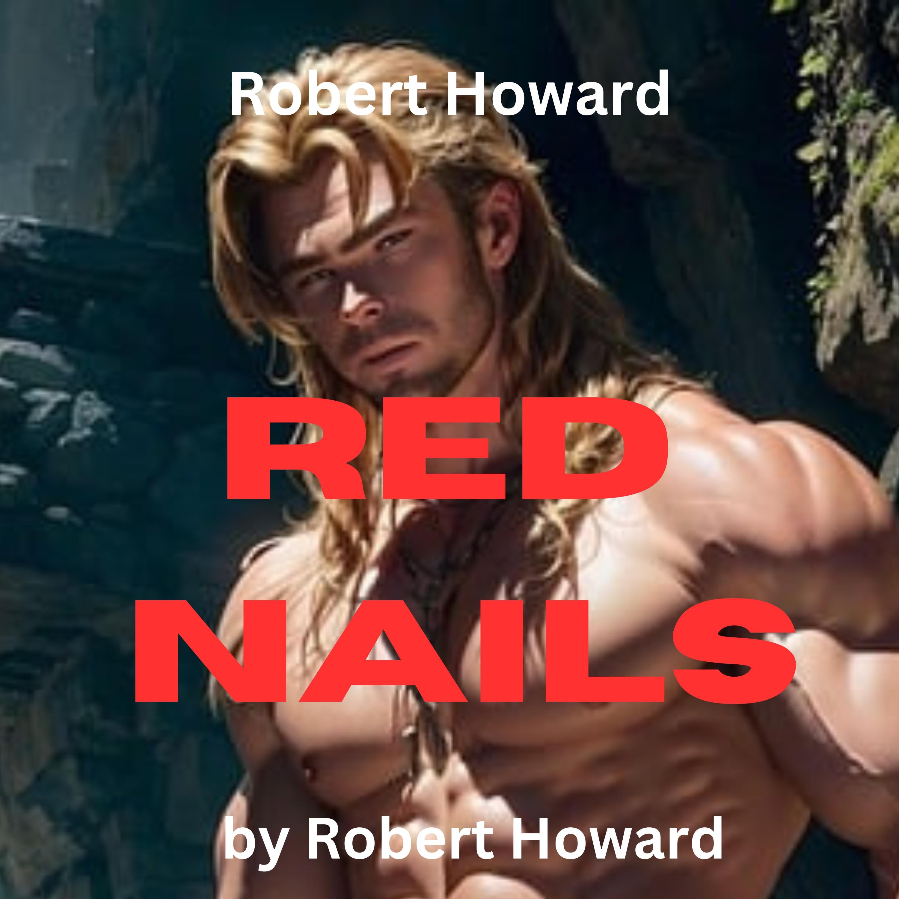 Robert Howard:  Red Nails