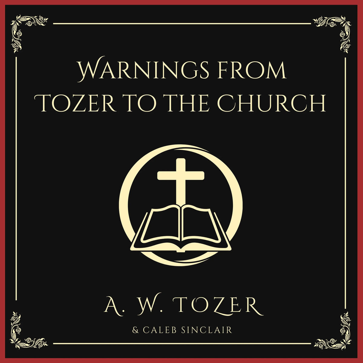 Warnings from Tozer to the Church