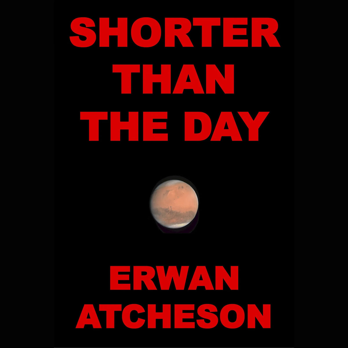 Shorter than the Day