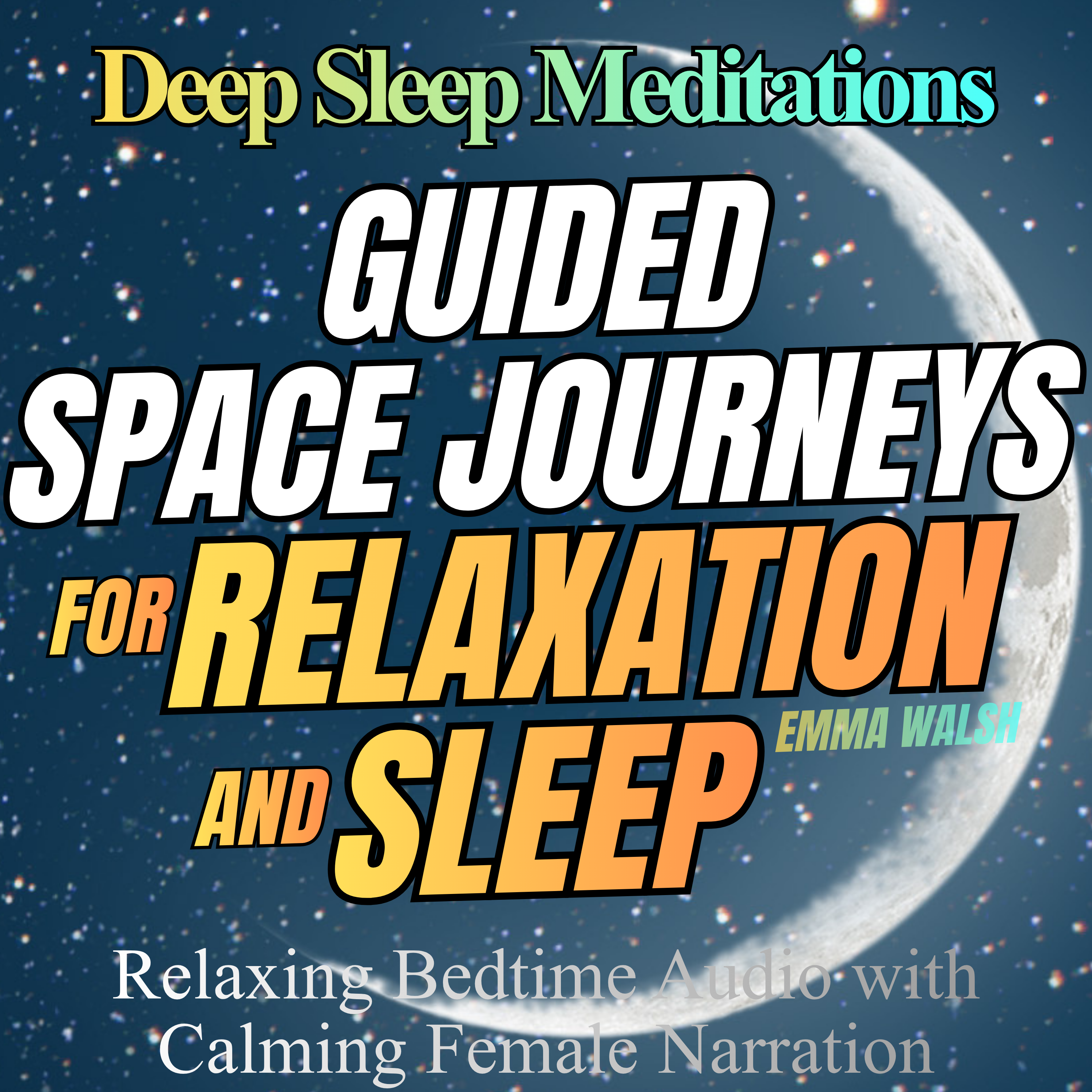 Deep Sleep Meditations - Guided Space Journeys for Relaxation and Sleep