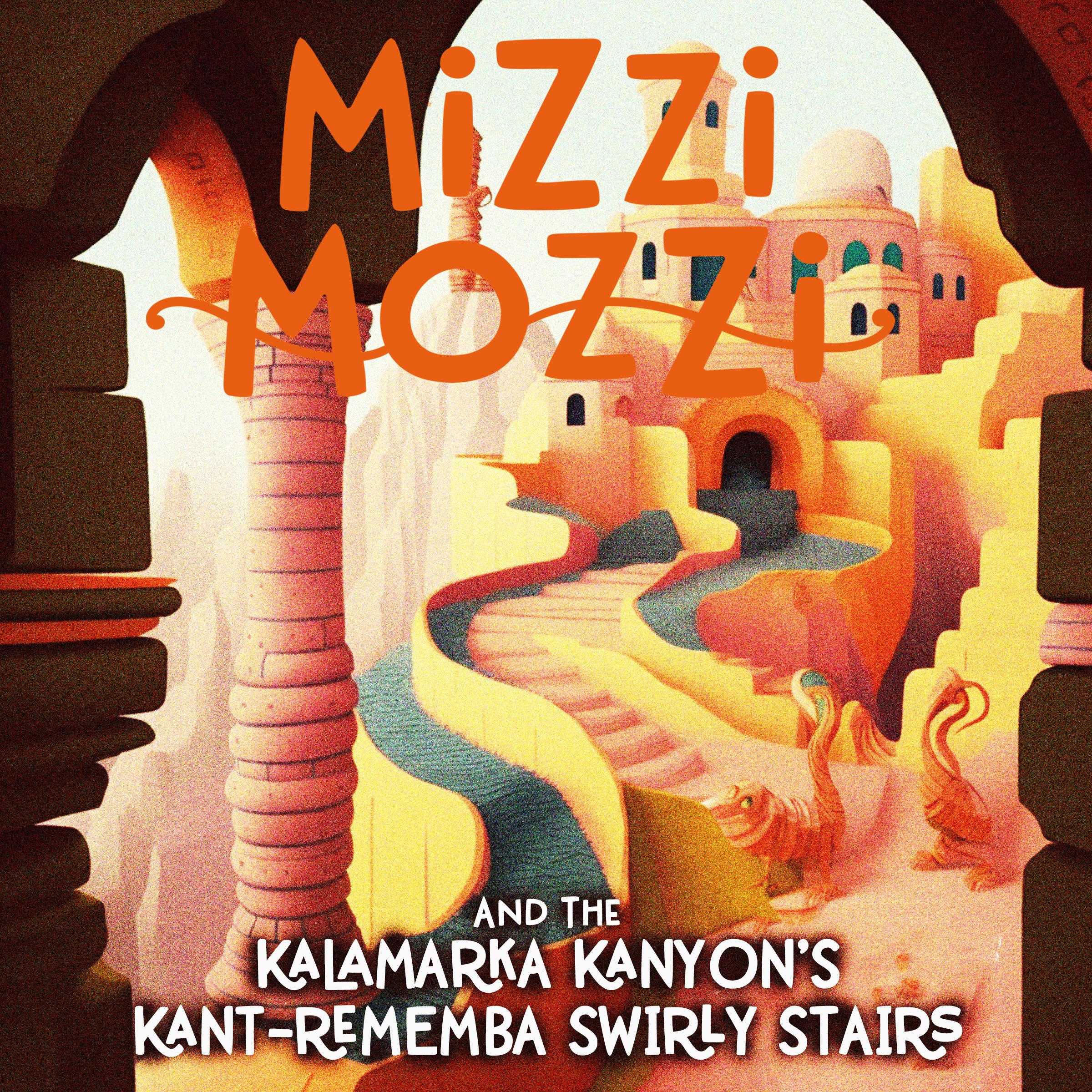 Mizzi Mozzi And The Kalamarka Kanyon's Kant-Rememba Swirly Stairs