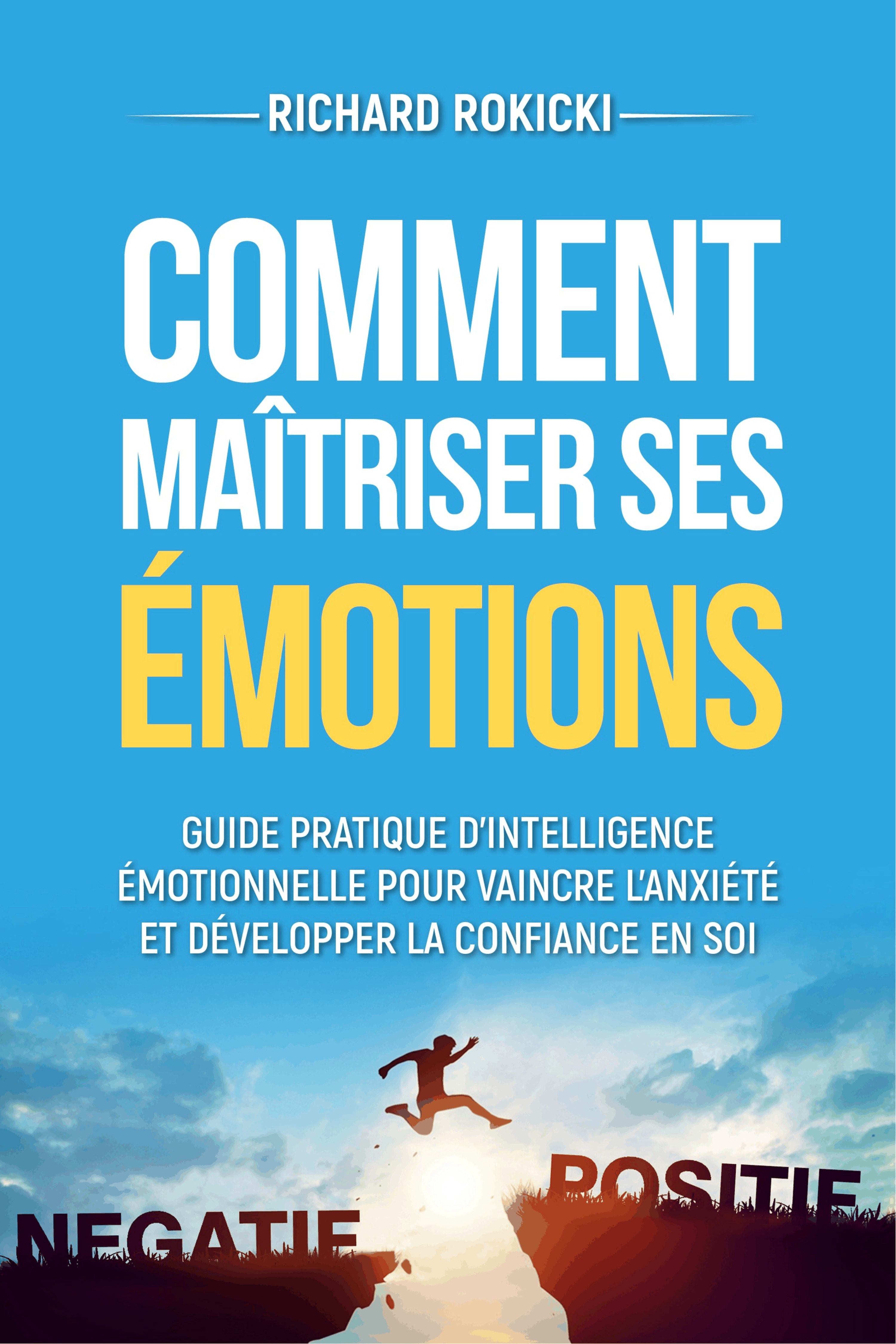 Comment maîtriser ses émotions