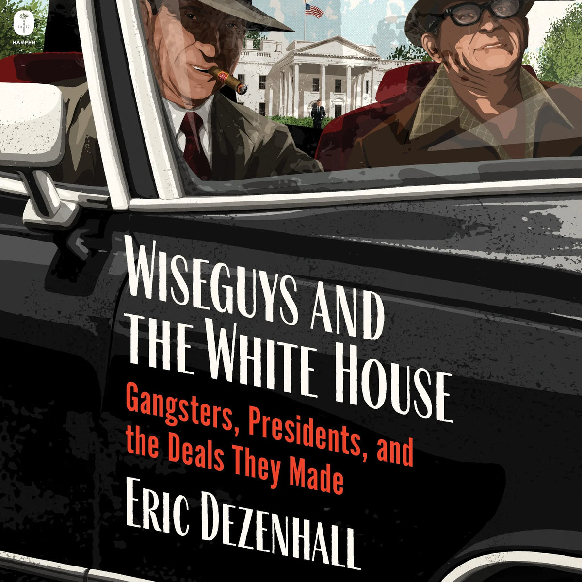 Wiseguys and the White House