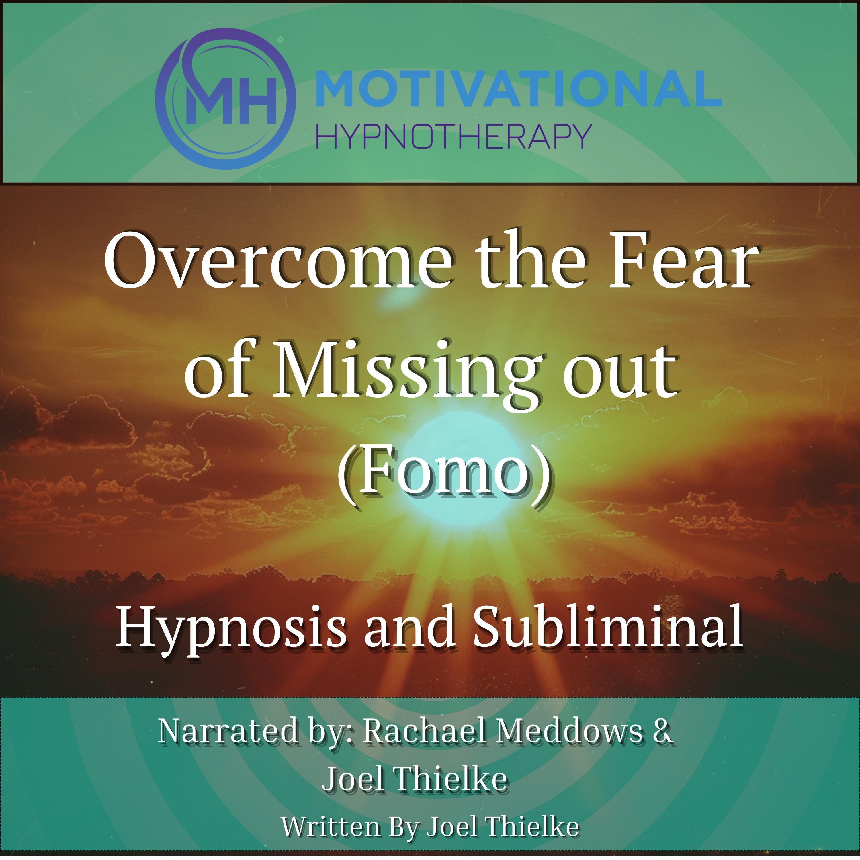 Overcome The  Fear of Missing Out (Fomo)