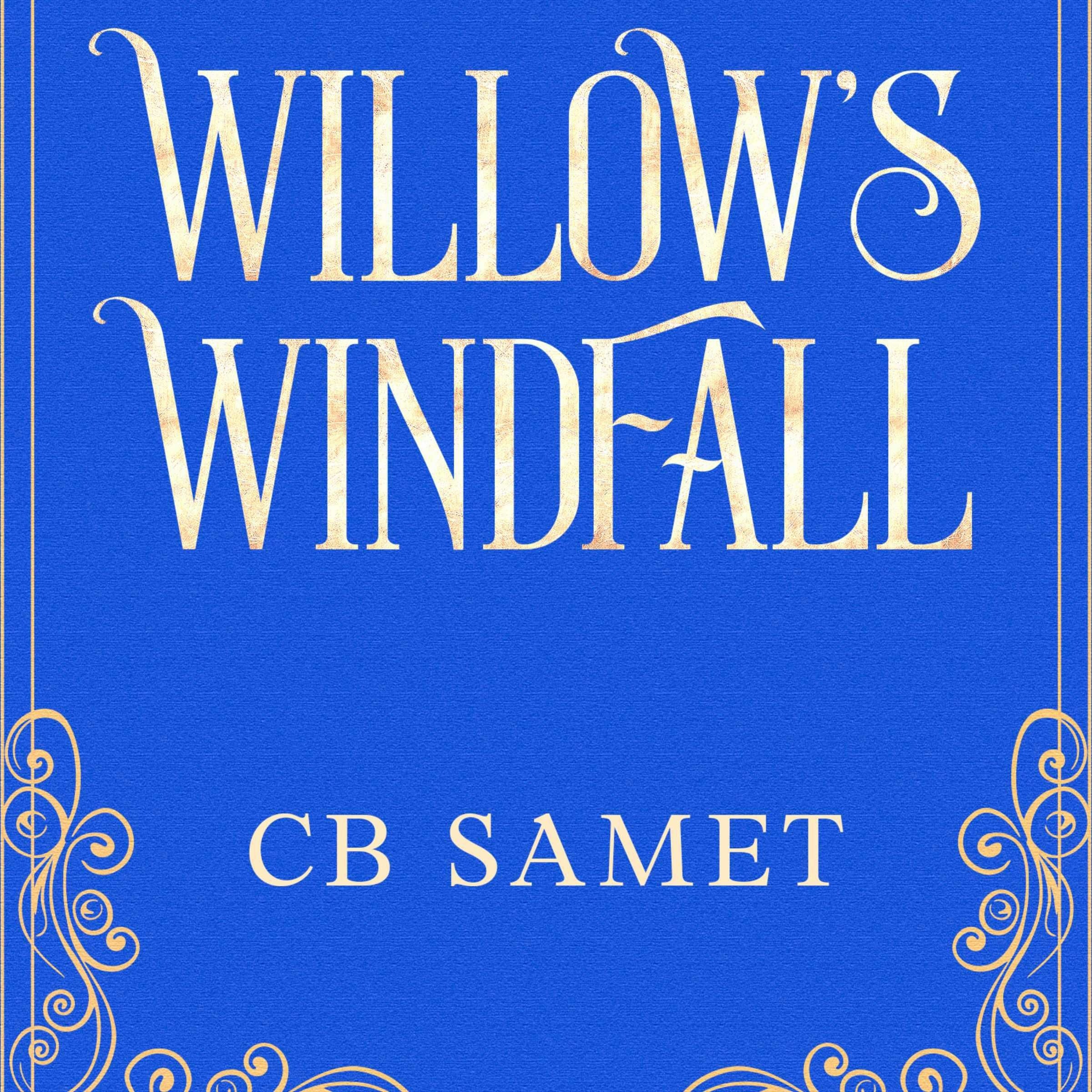 Willow's Windfall
