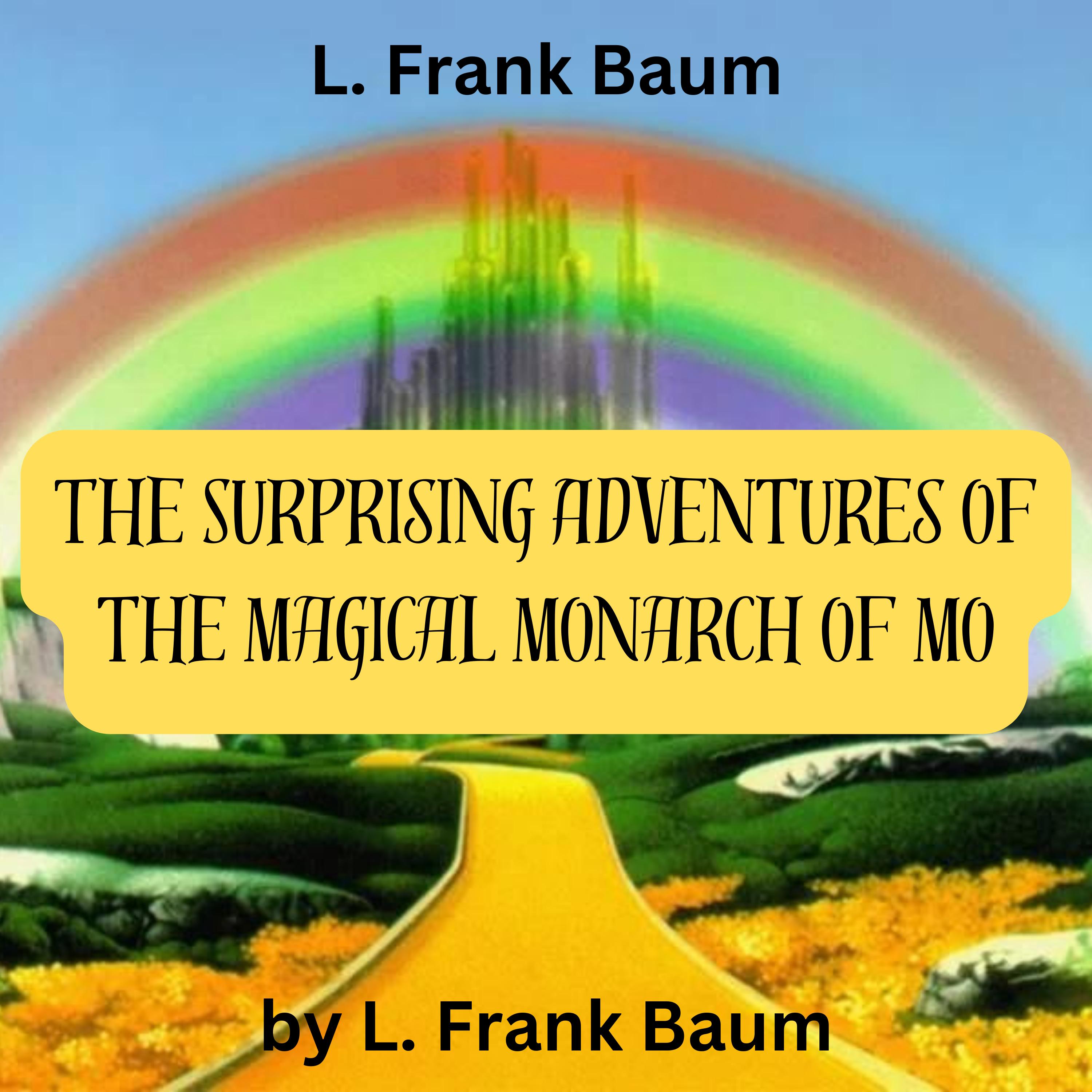 L. Frank Baum:  The Magical Monarch of MO