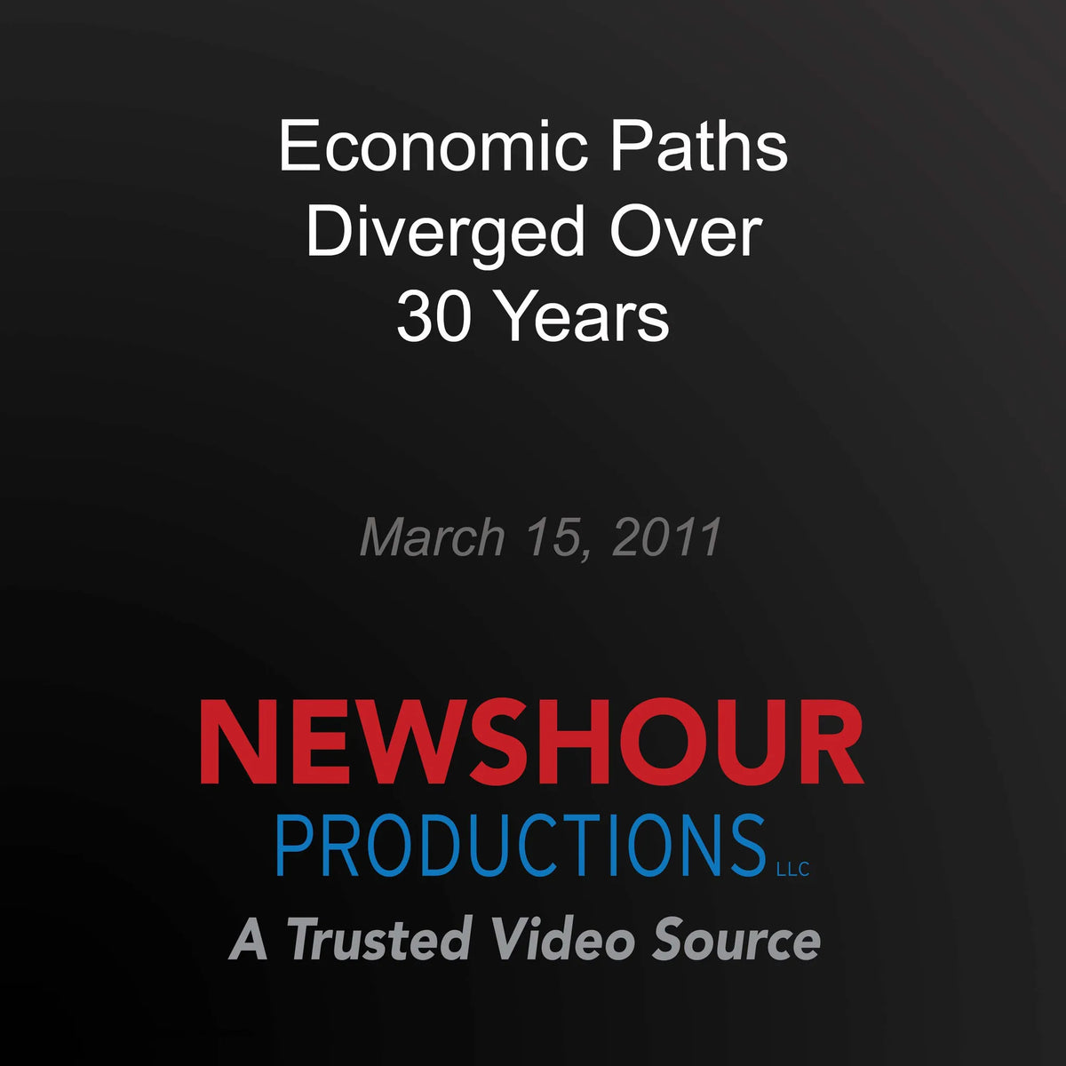 Economic Paths Diverged Over 30 Years