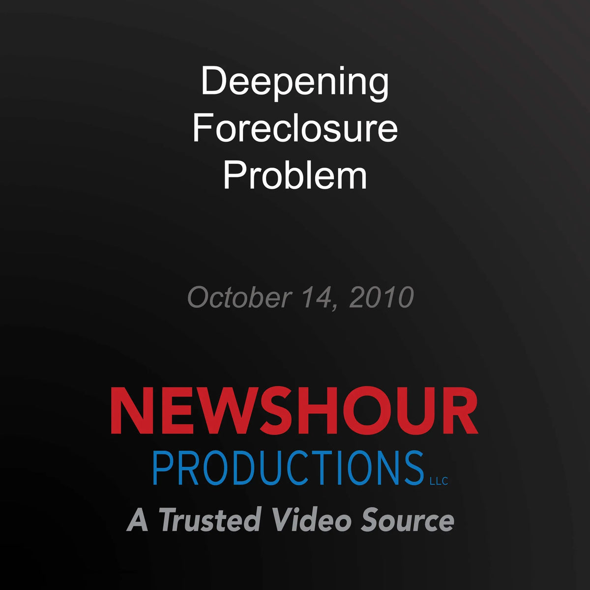 Deepening Foreclosure Problem