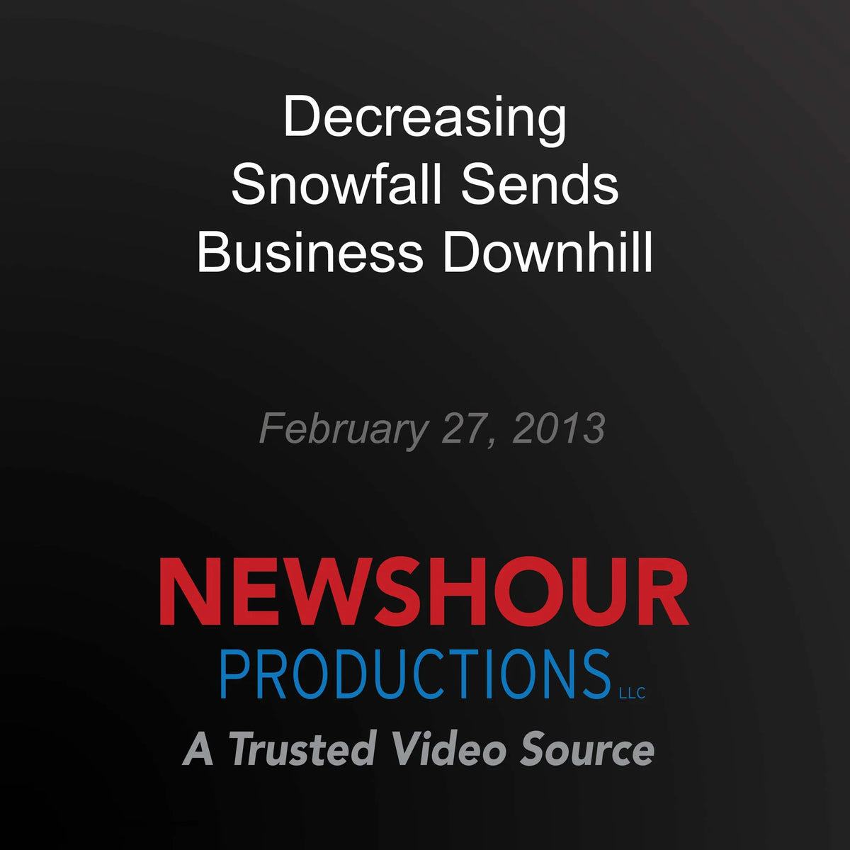 Decreasing Snowfall Sends Business Downhill