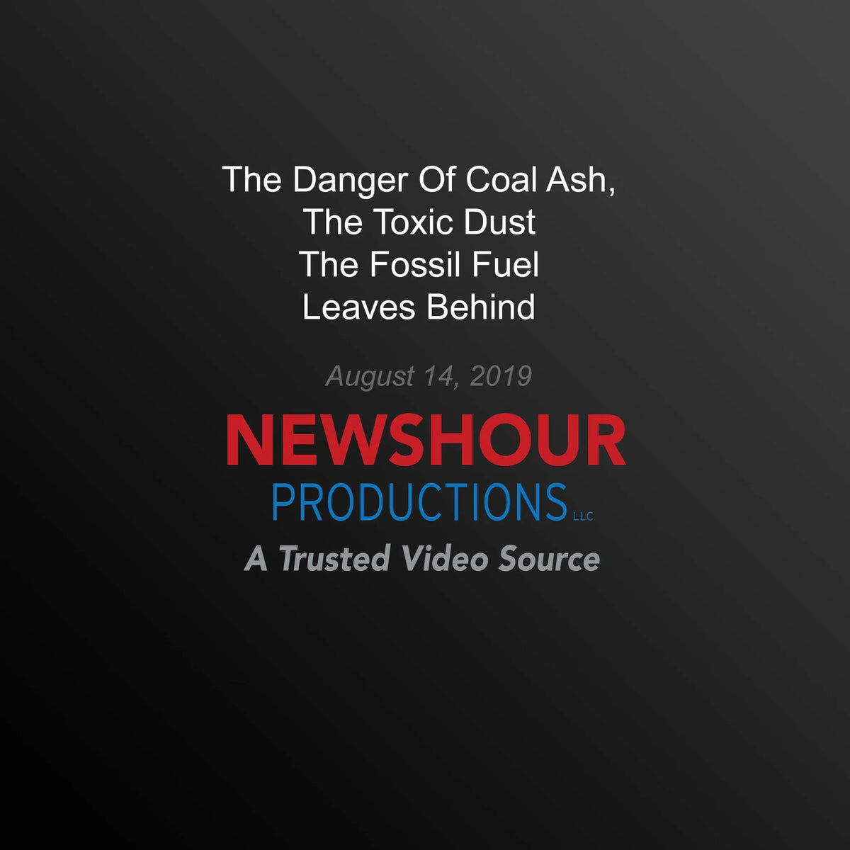 The Danger Of Coal Ash, The Toxic Dust The Fossil Fuel Leaves Behind