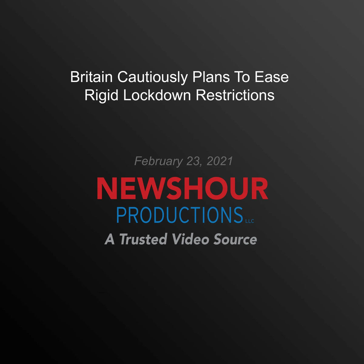 Britain Cautiously Plans To Ease Rigid Lockdown Restrictions