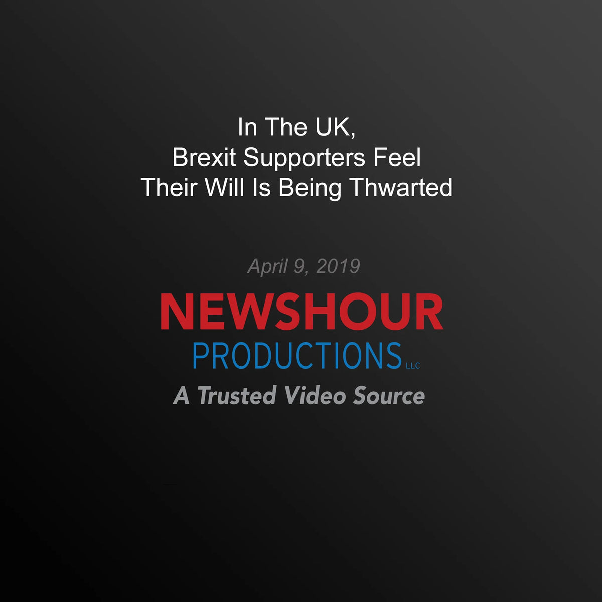 In The Uk, Brexit Supporters Feel Their Will Is Being Thwarted