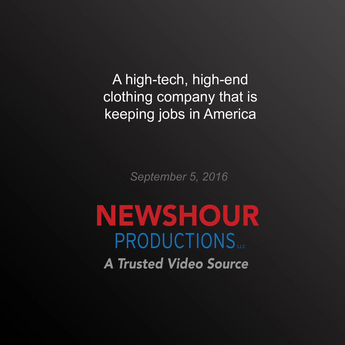 A High-Tech, High-End Clothing Company that's Keeping Jobs in America