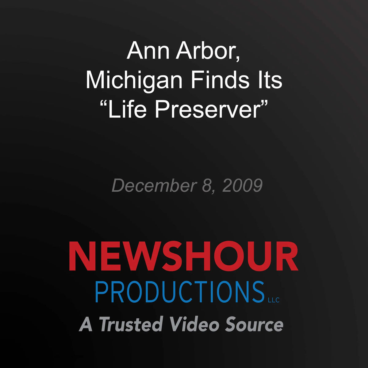 Ann Arbor, Michigan Finds Its "Life Preserver"