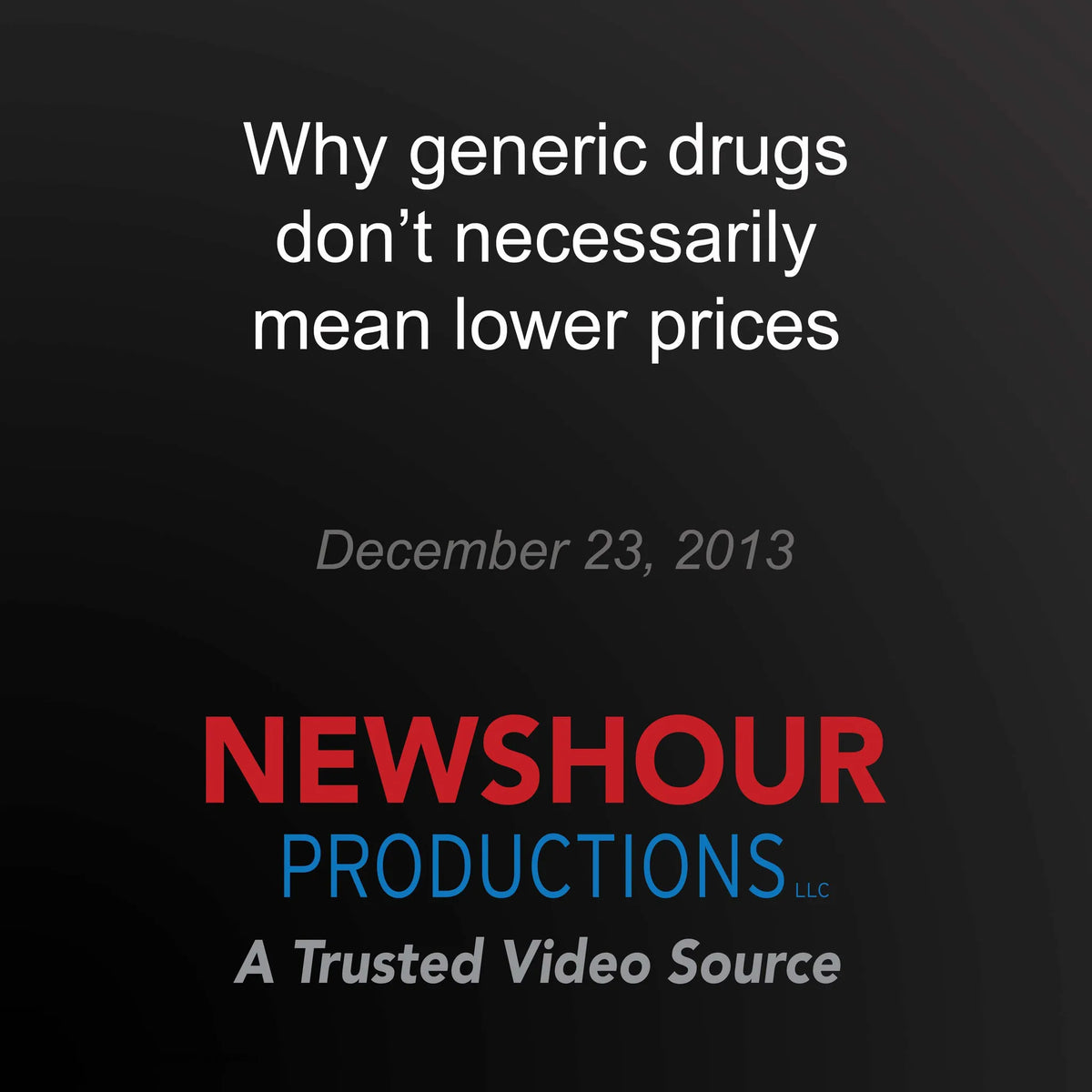 Why generic drugs don't necessarily mean lower prices