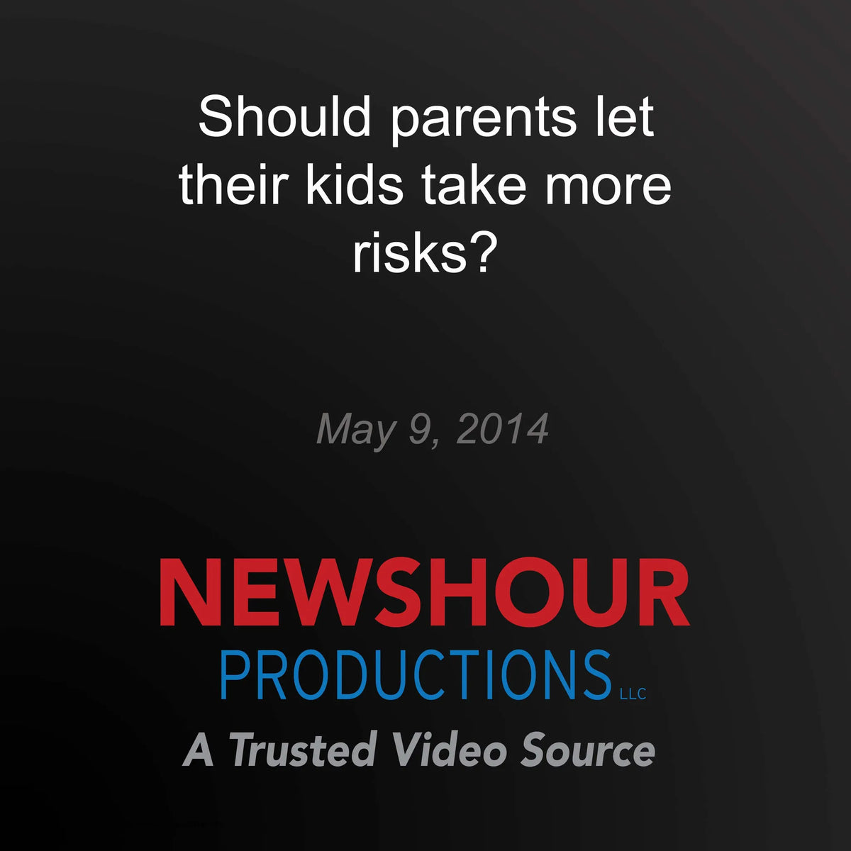 Should parents let their kids take more risks?
