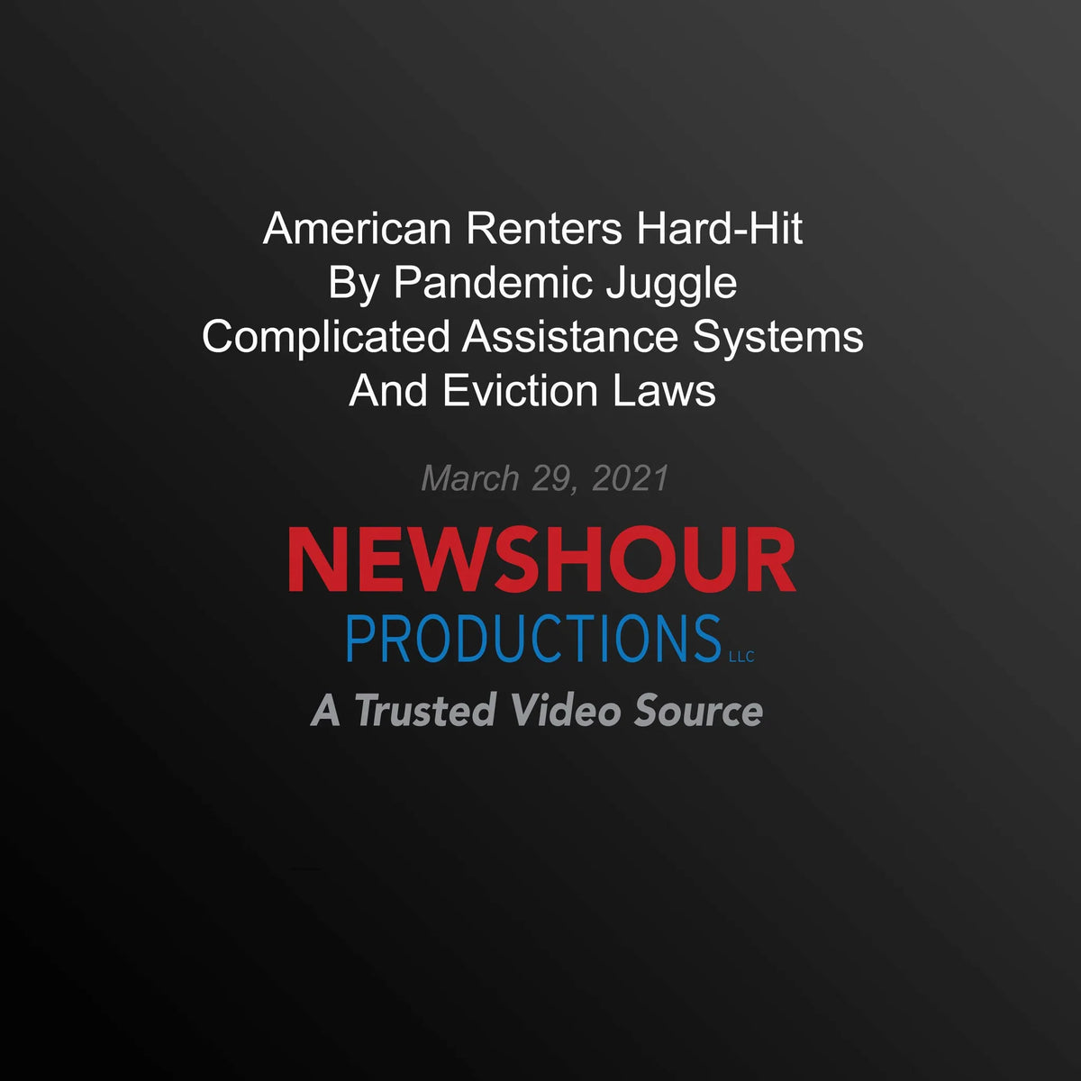 American Renters Hard-Hit By Pandemic Juggle Complicated Assistance Systems, Eviction Laws