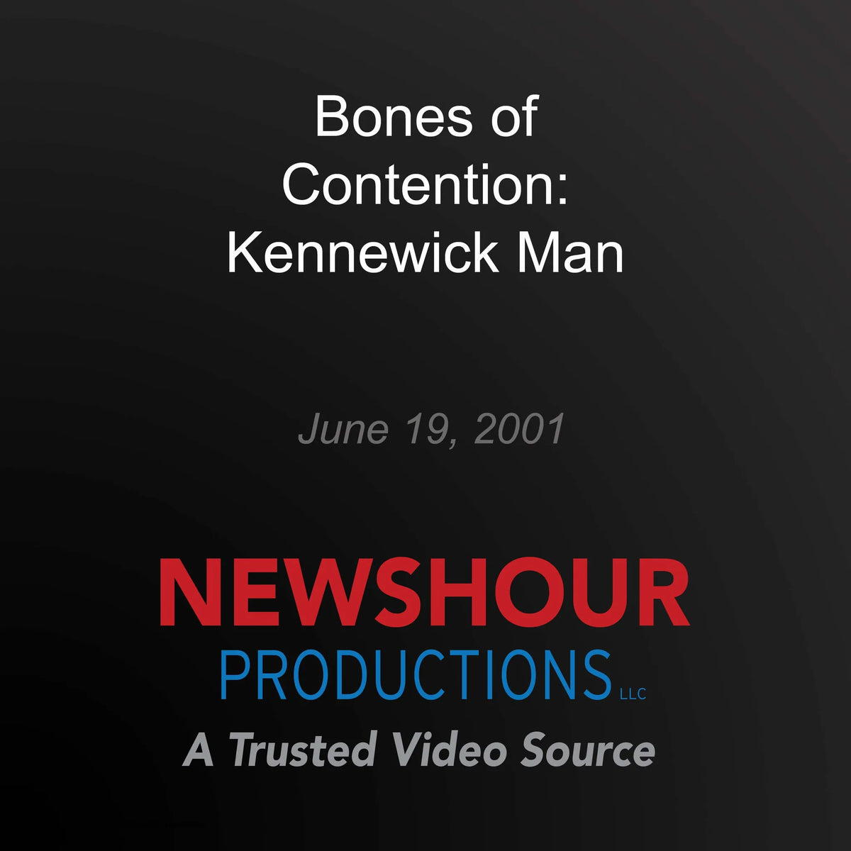 Bones of Contention: Kennewick Man