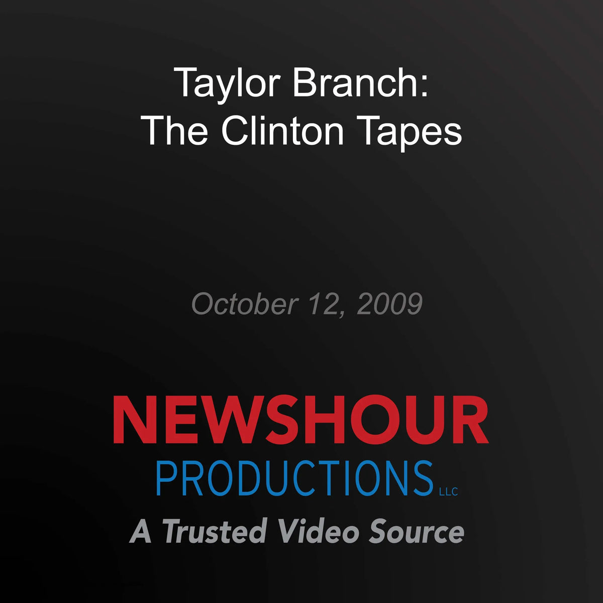 Taylor Branch: The Clinton Tapes
