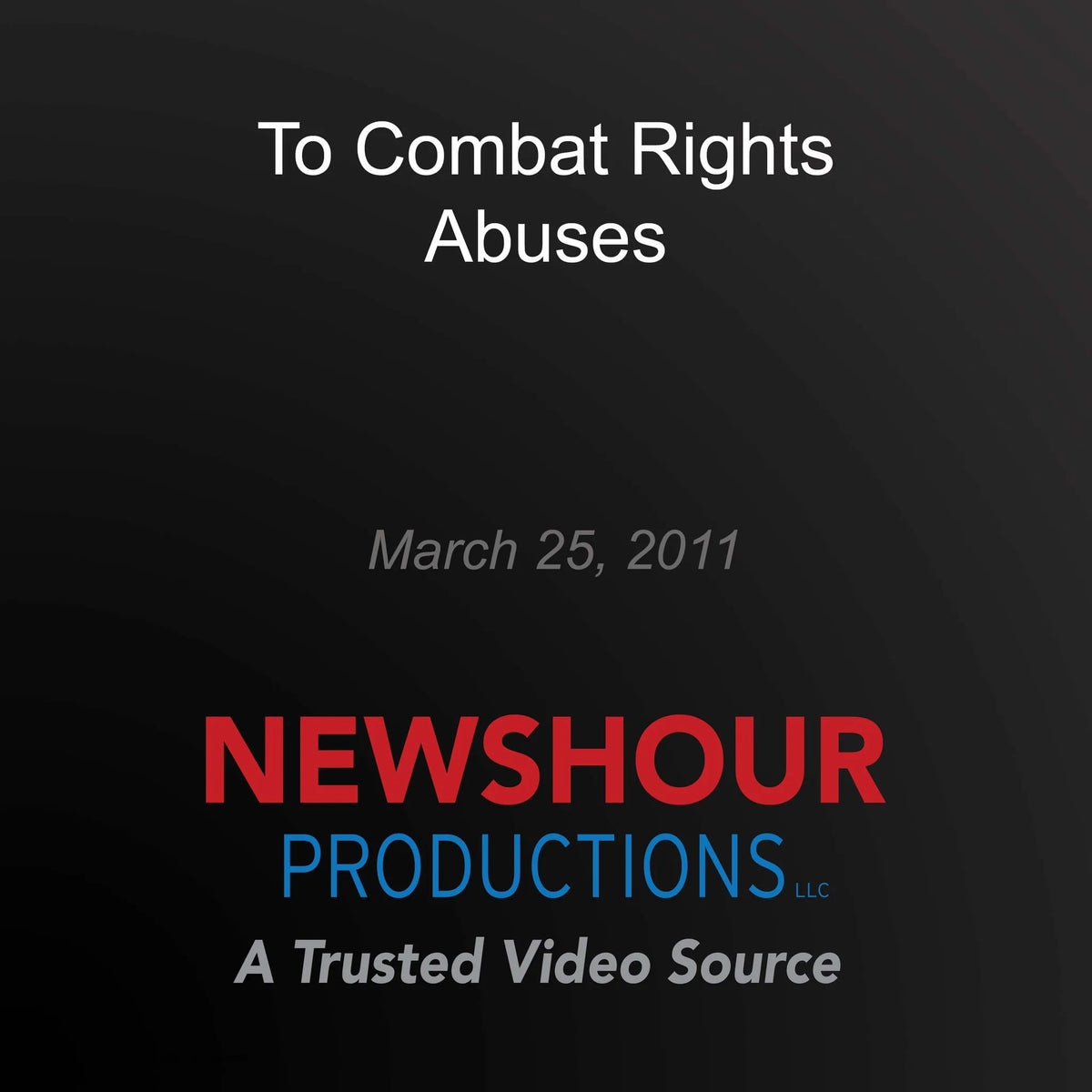 To Combat Rights Abuses