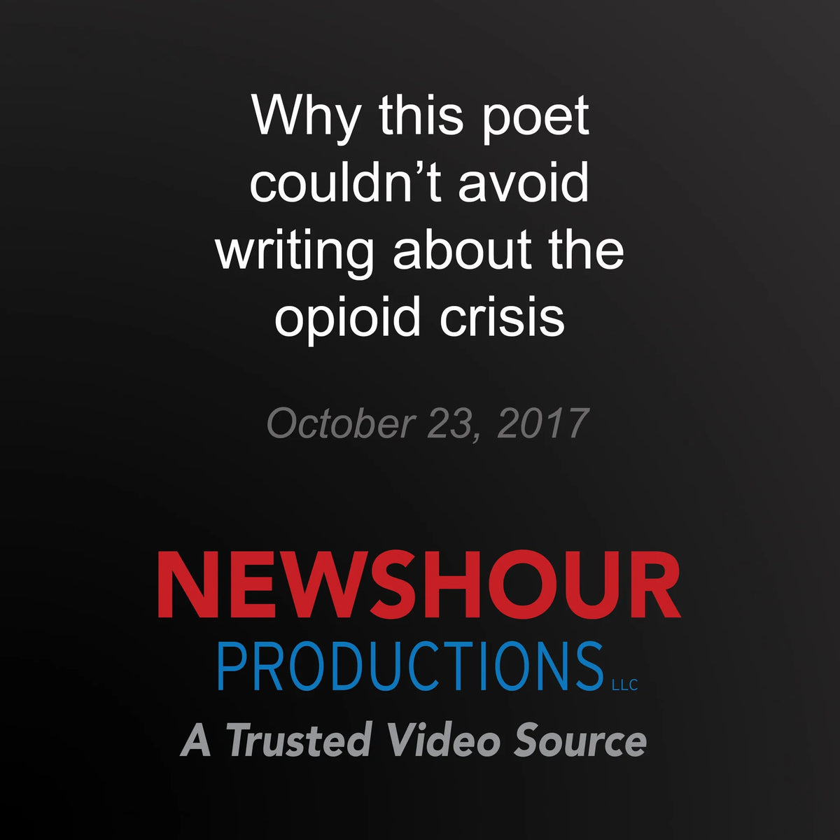 Why this poet couldn't avoid writing about the opioid crisis