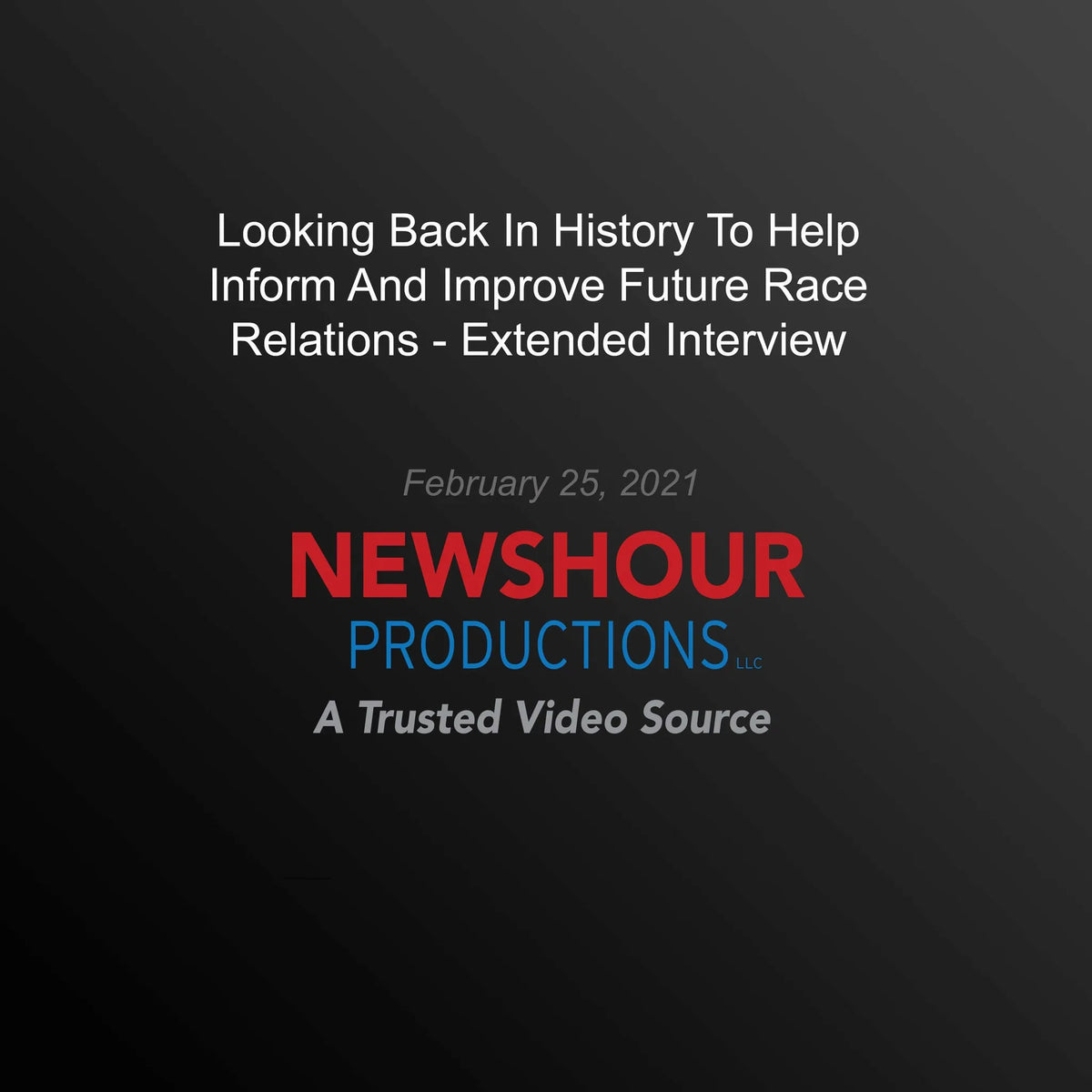 Looking Back In History To Help Inform And Improve Future Race Relations