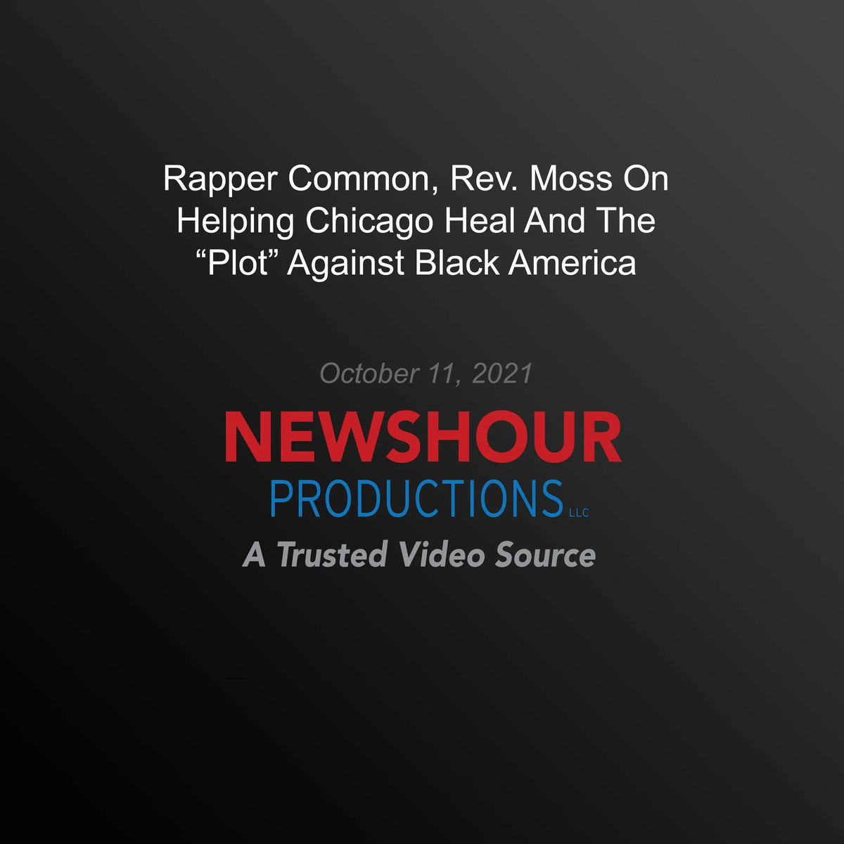 Rapper Common, Rev. Moss On Helping Chicago Heal And The ‘Plot’ Against Black America