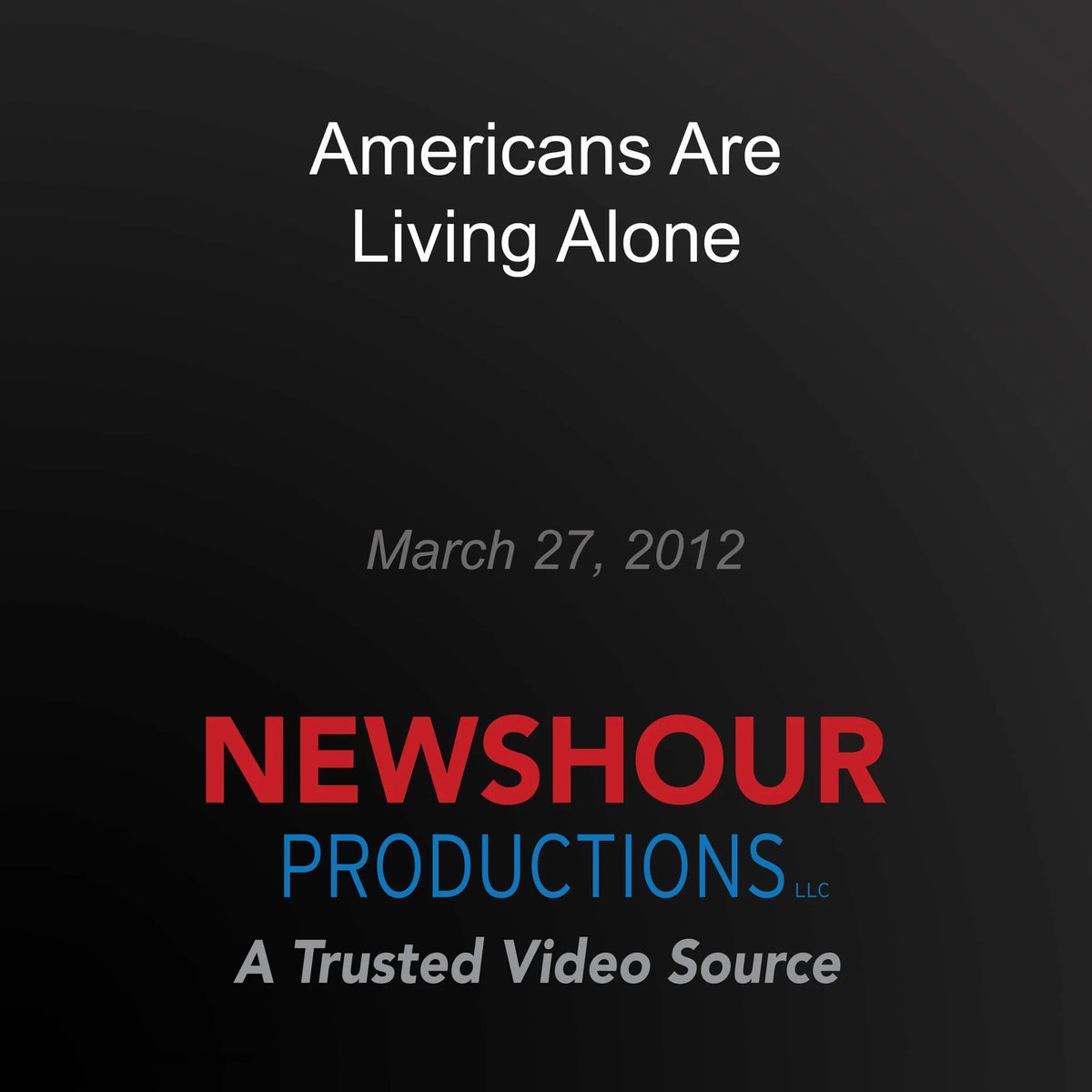 Americans Are Living Alone