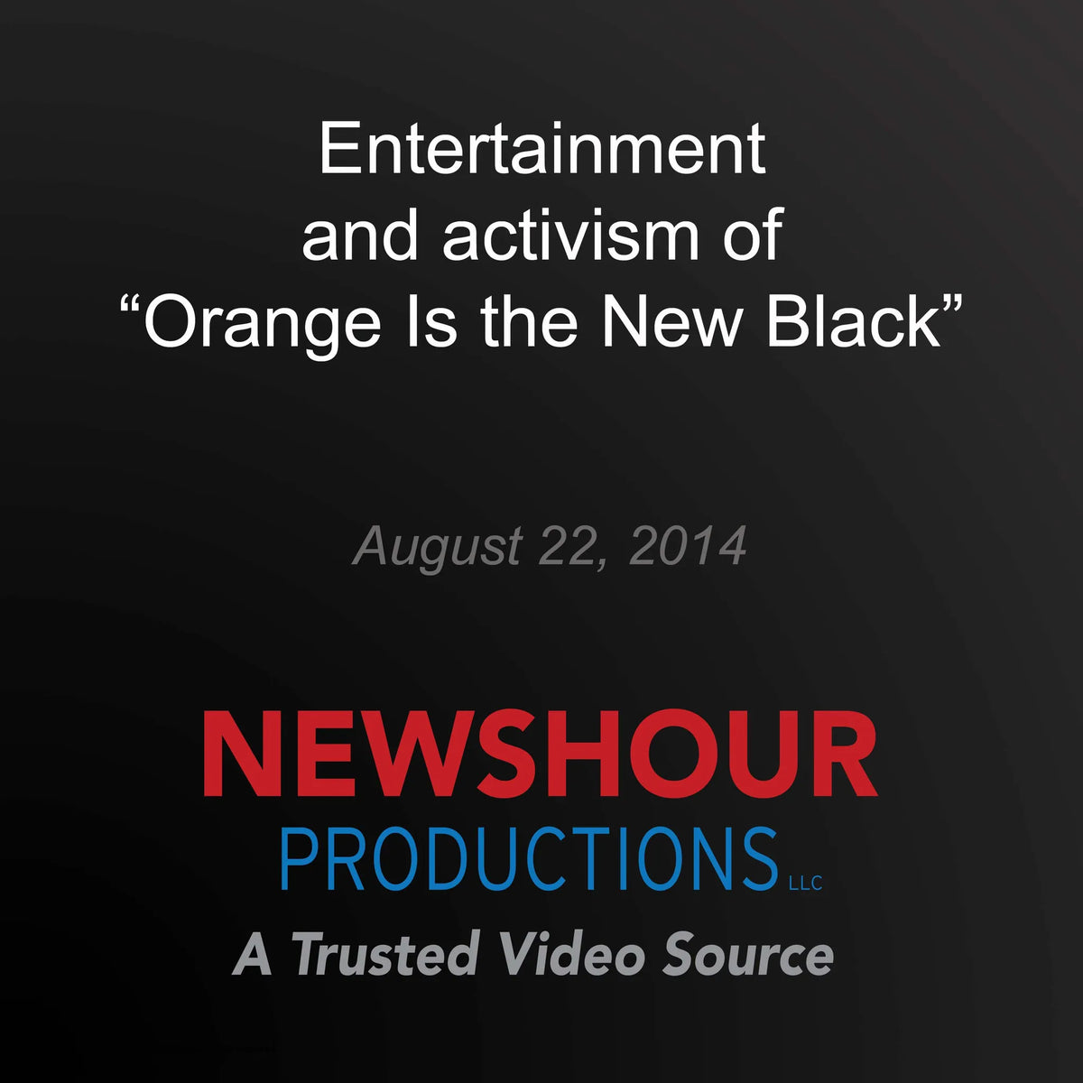 Entertainment and activism of "Orange Is the New Black"