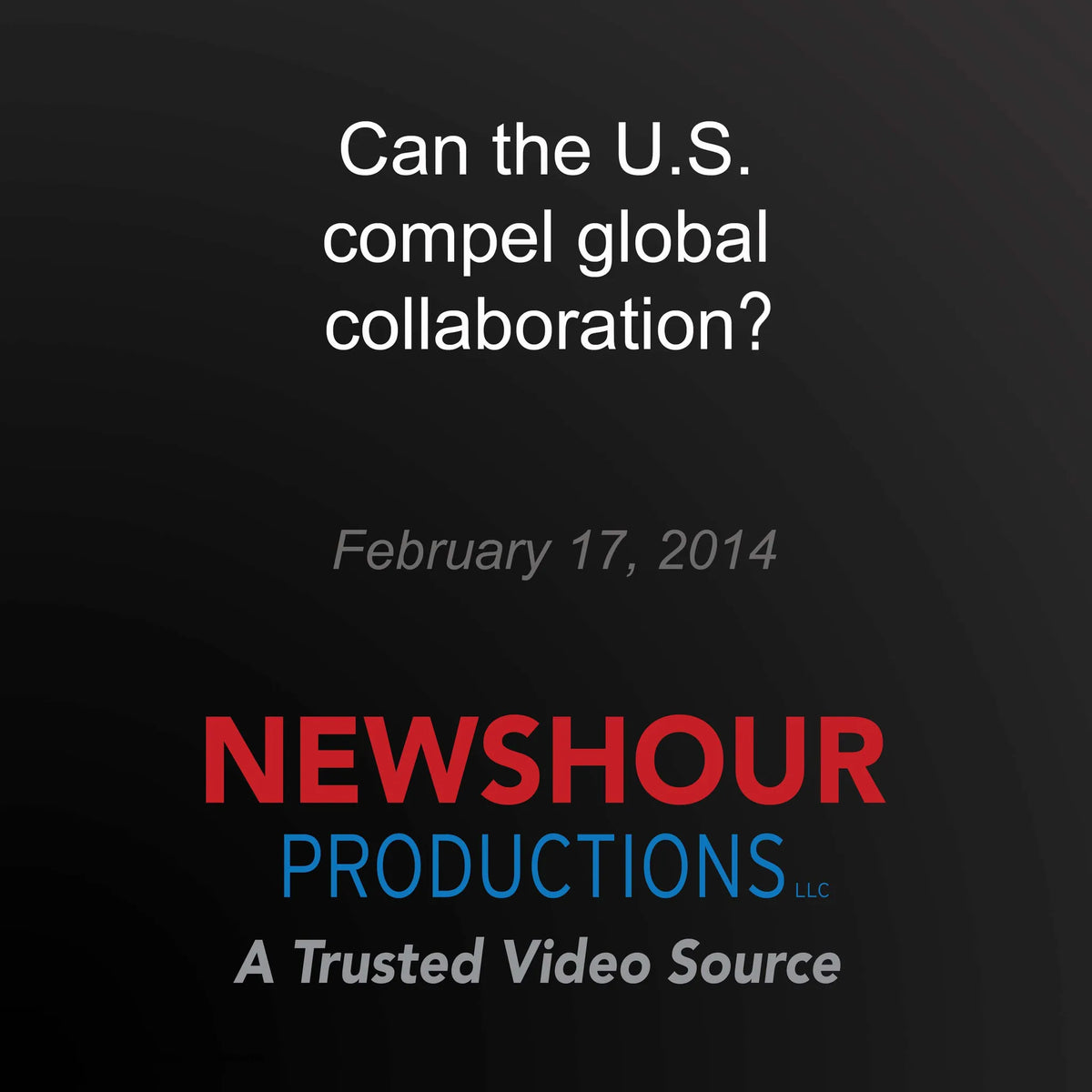 Can the U.S. compel global collaboration?