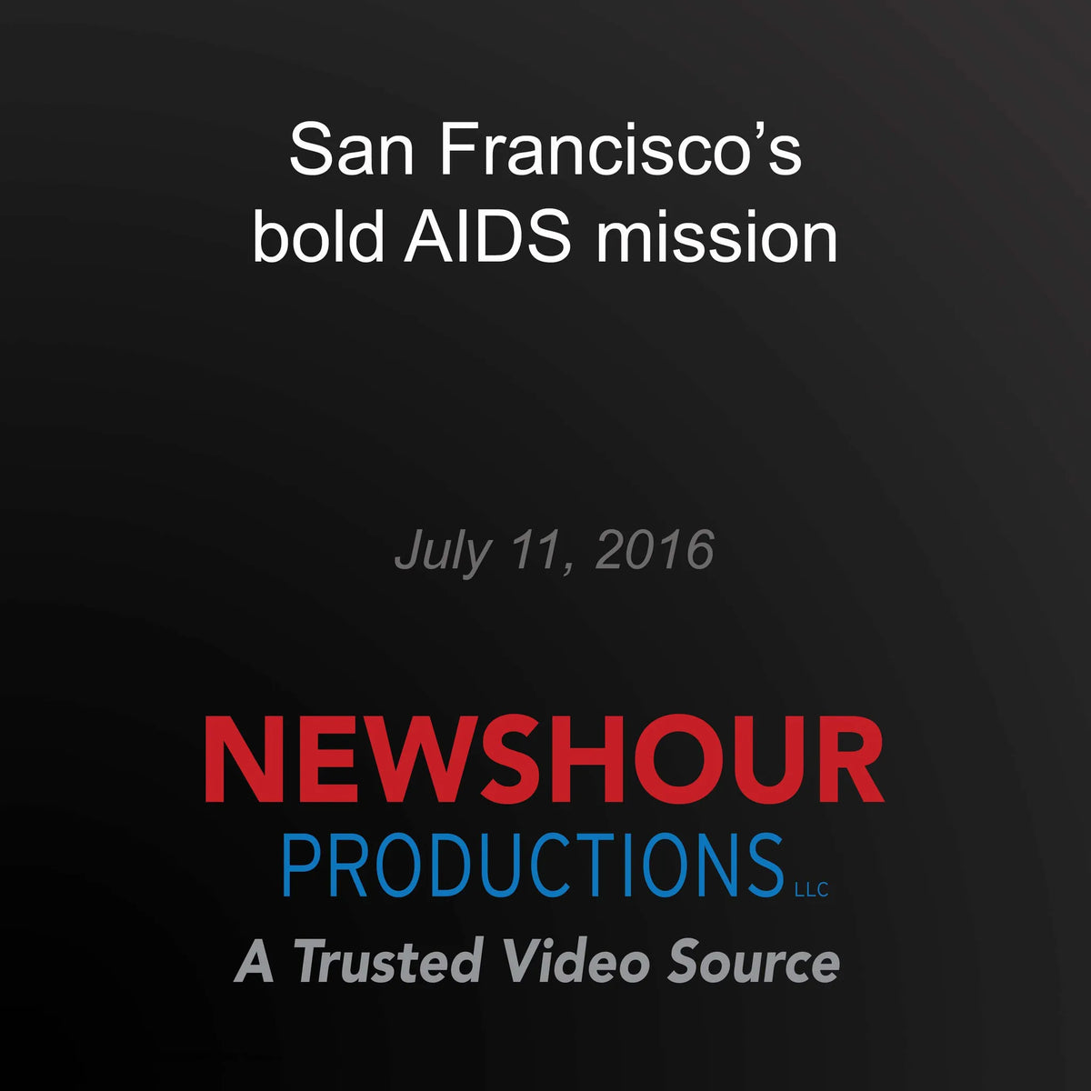 San Francisco's bold AIDS mission