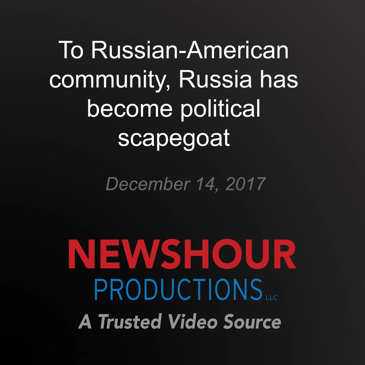 To Russian-American community, Russia has become political scapegoat
