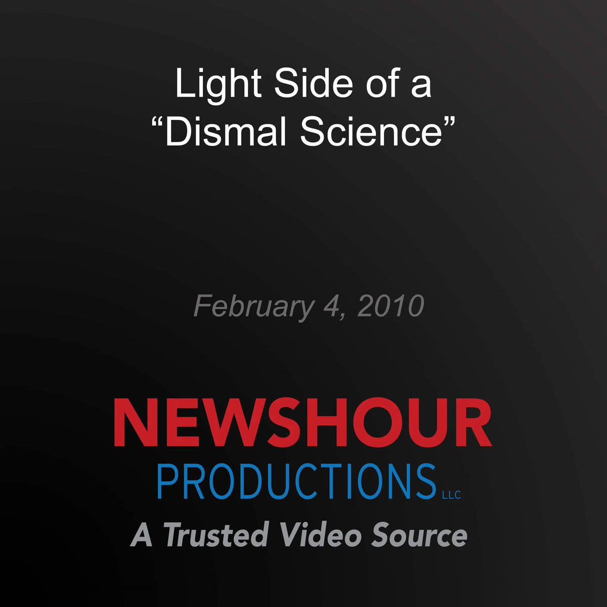 Light Side of a "Dismal Science"