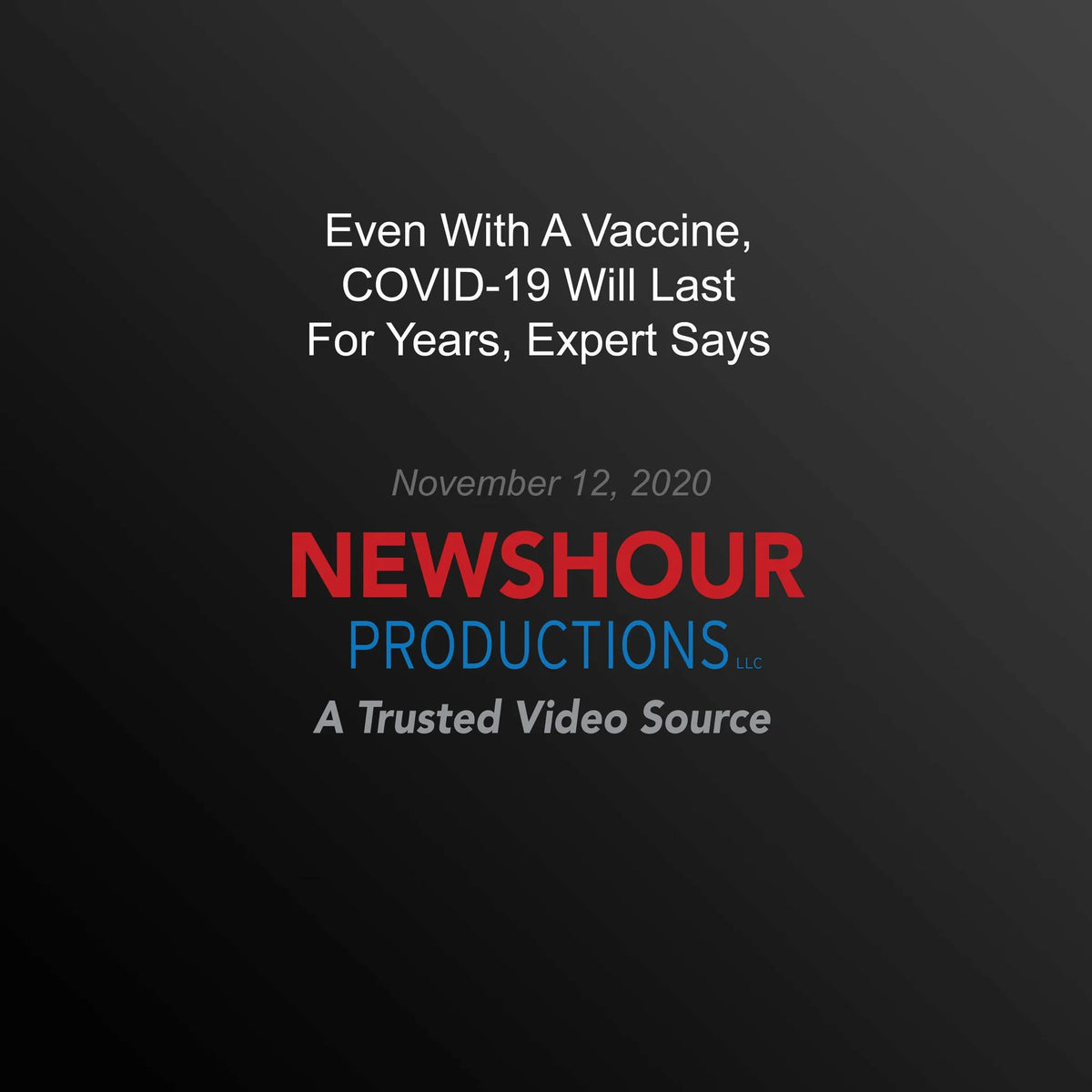 Even With A Vaccine, COVID-19 Will Last For Years, Expert Says