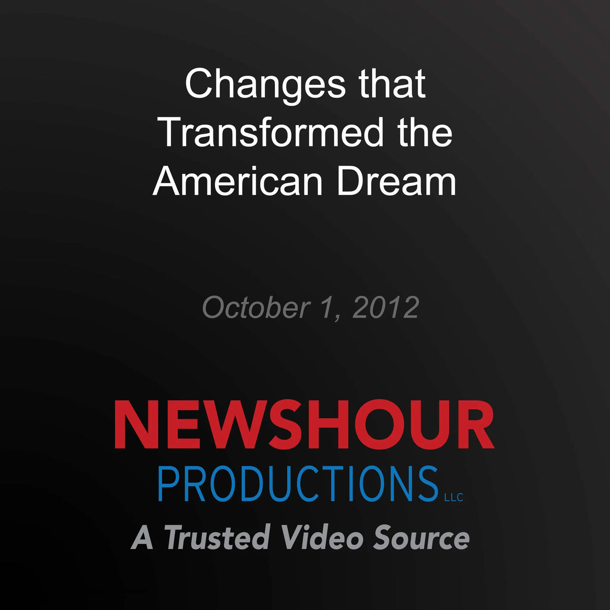 Changes that Transformed the American Dream