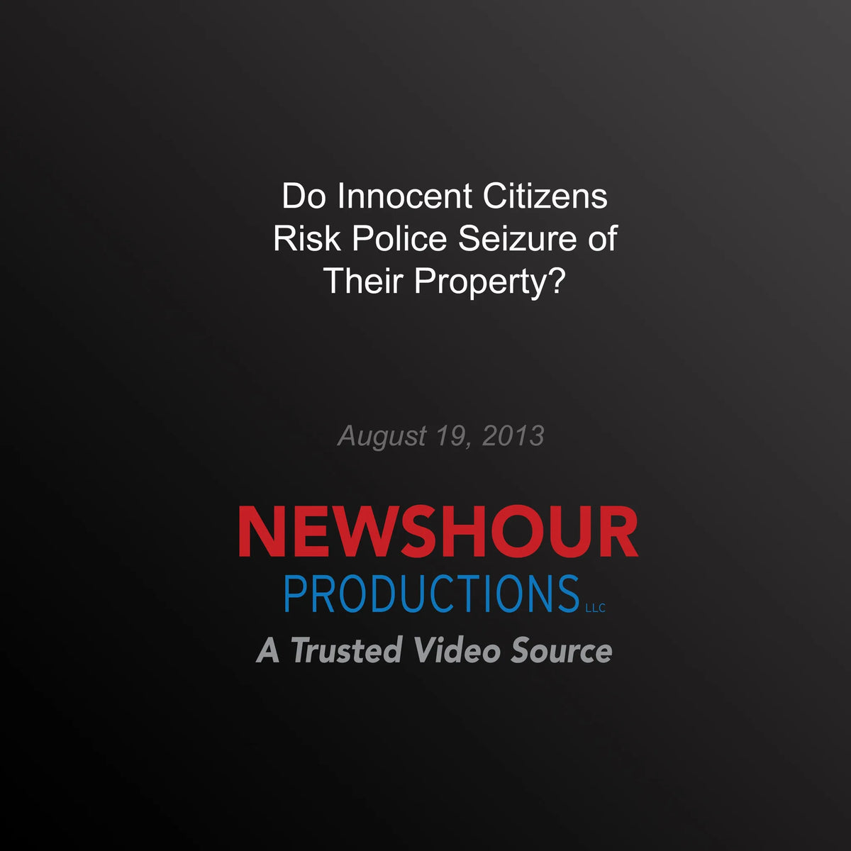 Do Innocent Citizens Risk Police Seizure of Their Property?