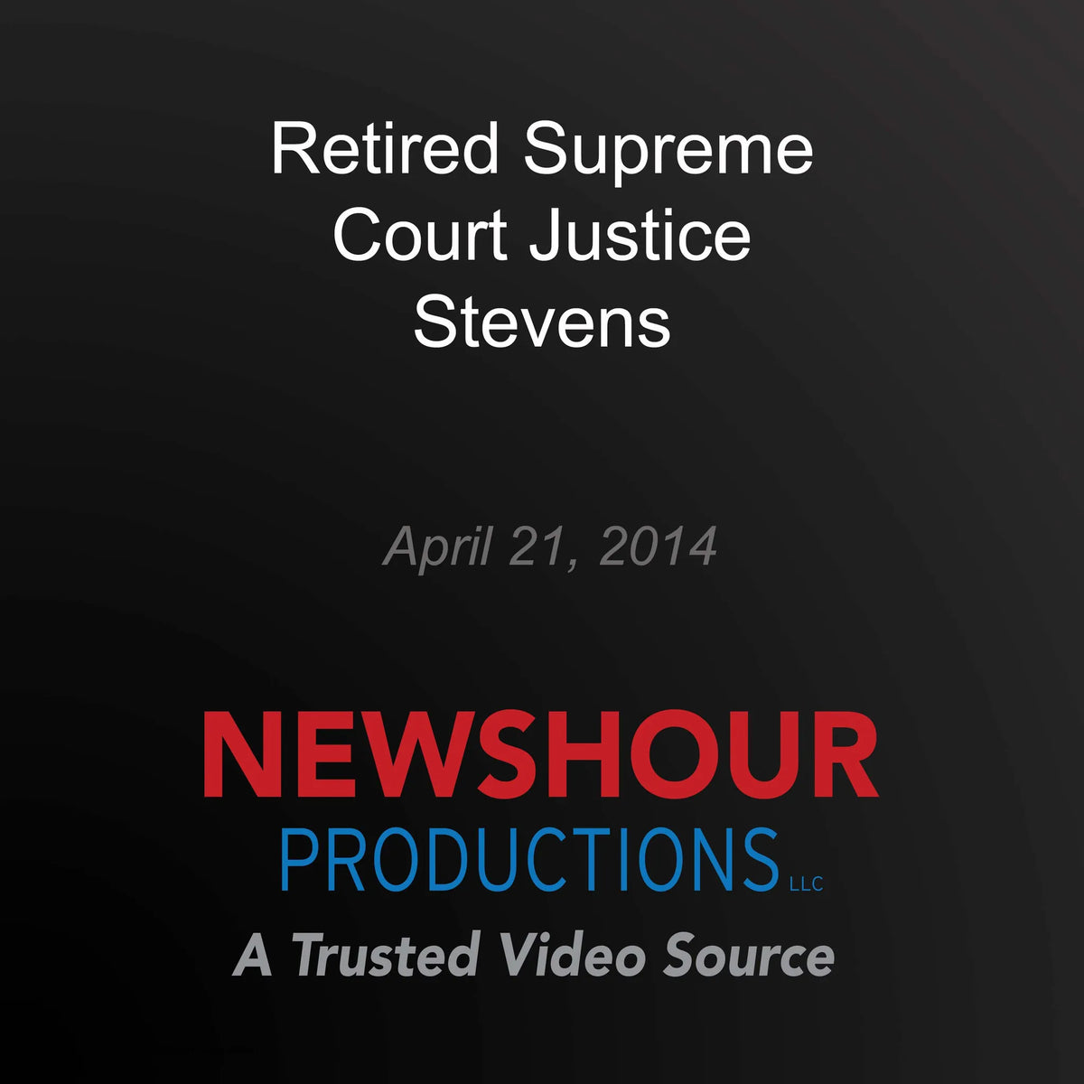 Retired Supreme Court Justice Stevens