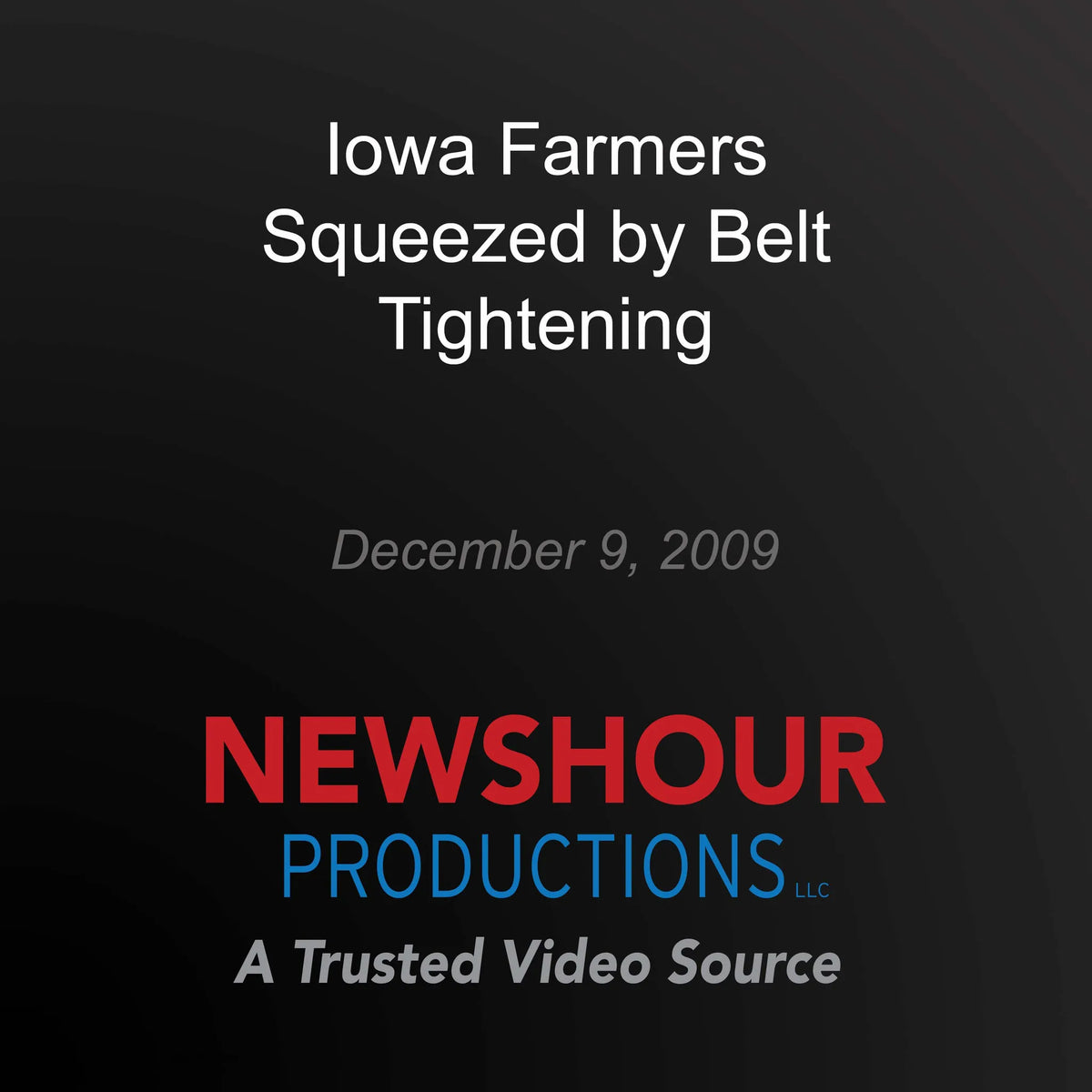 Iowa Farmers Squeezed by Belt Tightening