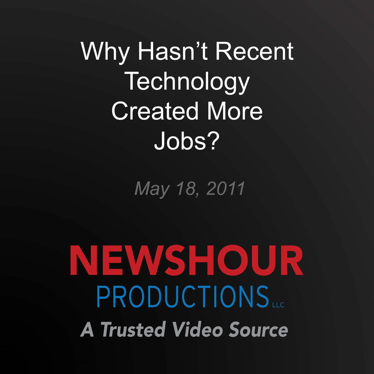 Why Hasn't Recent Technology Created More Jobs?