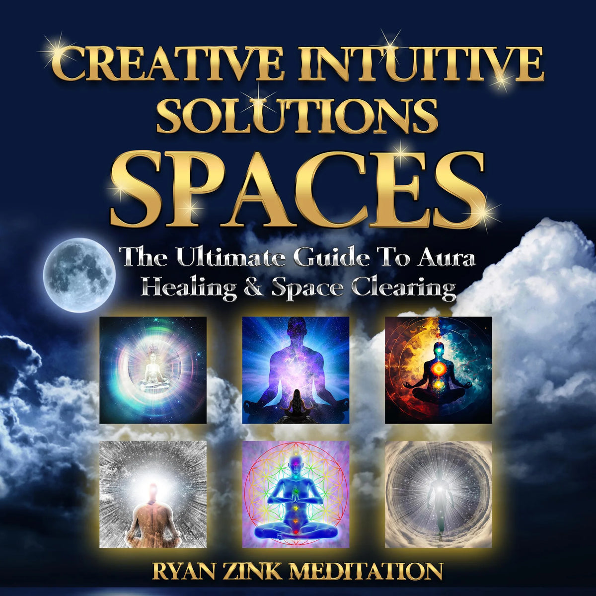 Creative Intuitive Solutions Spaces Ryan Zink Meditation