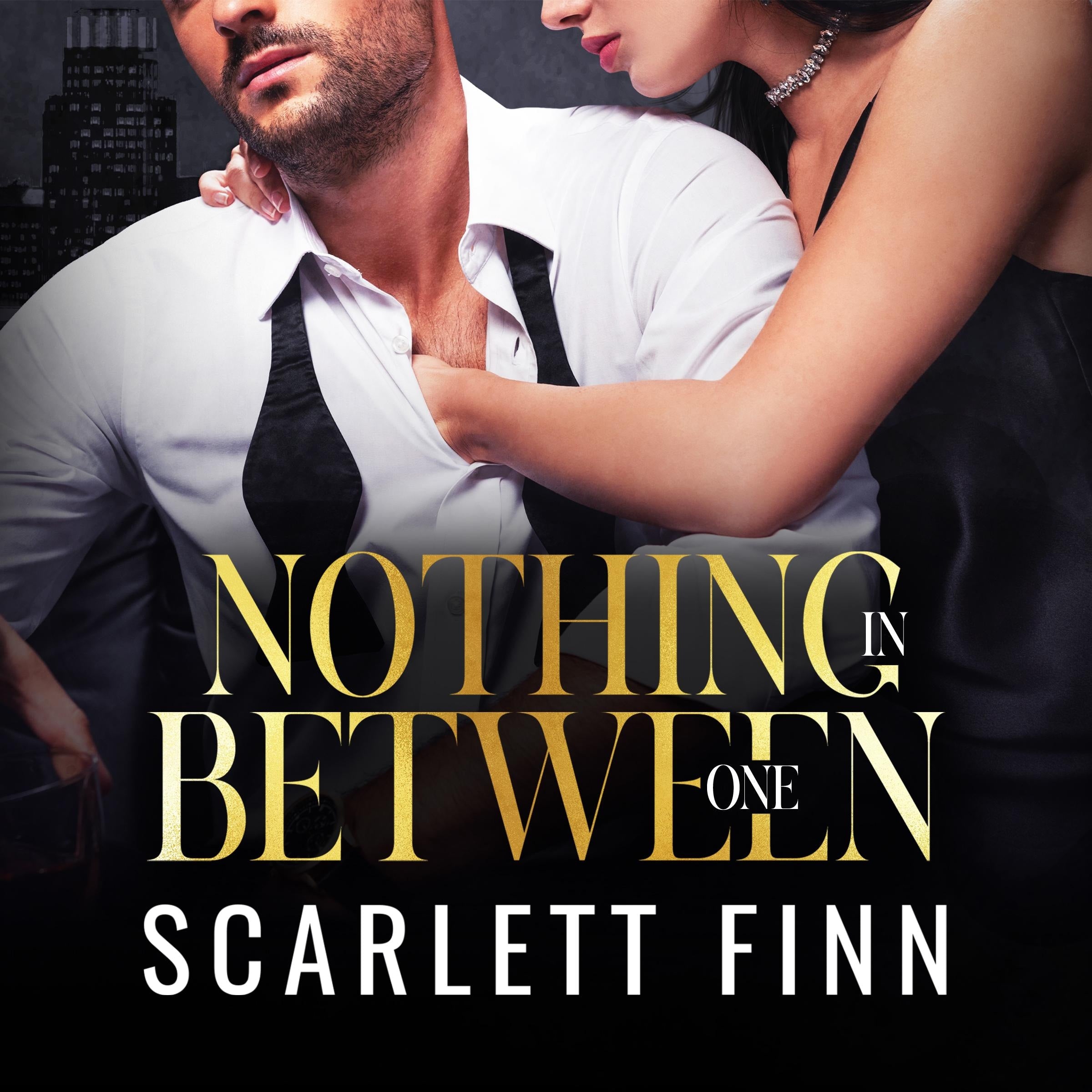 Nothing In Between: One