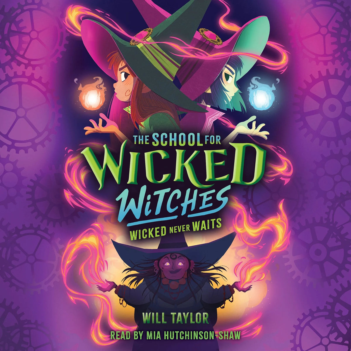 The School for Wicked Witches #2: Wicked Never Waits