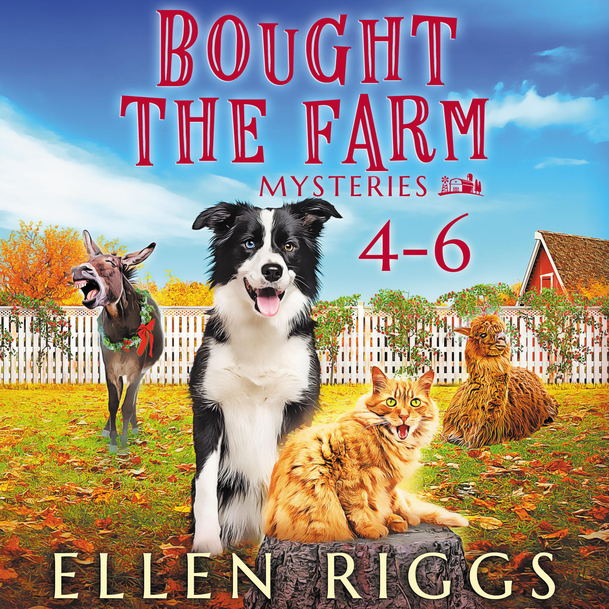 Bought the Farm Mysteries Books 4-6
