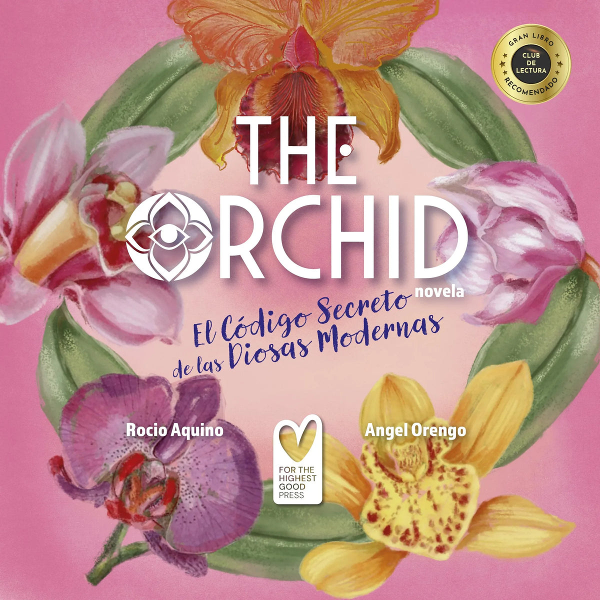 The Orchid: El Código Secreto de las Diosas Modernas