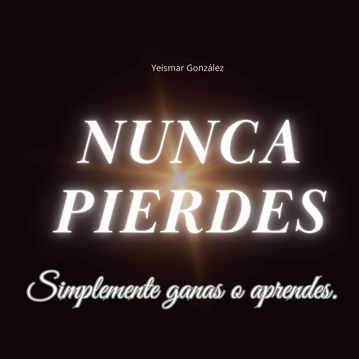 ¡Nunca Pierdes!
