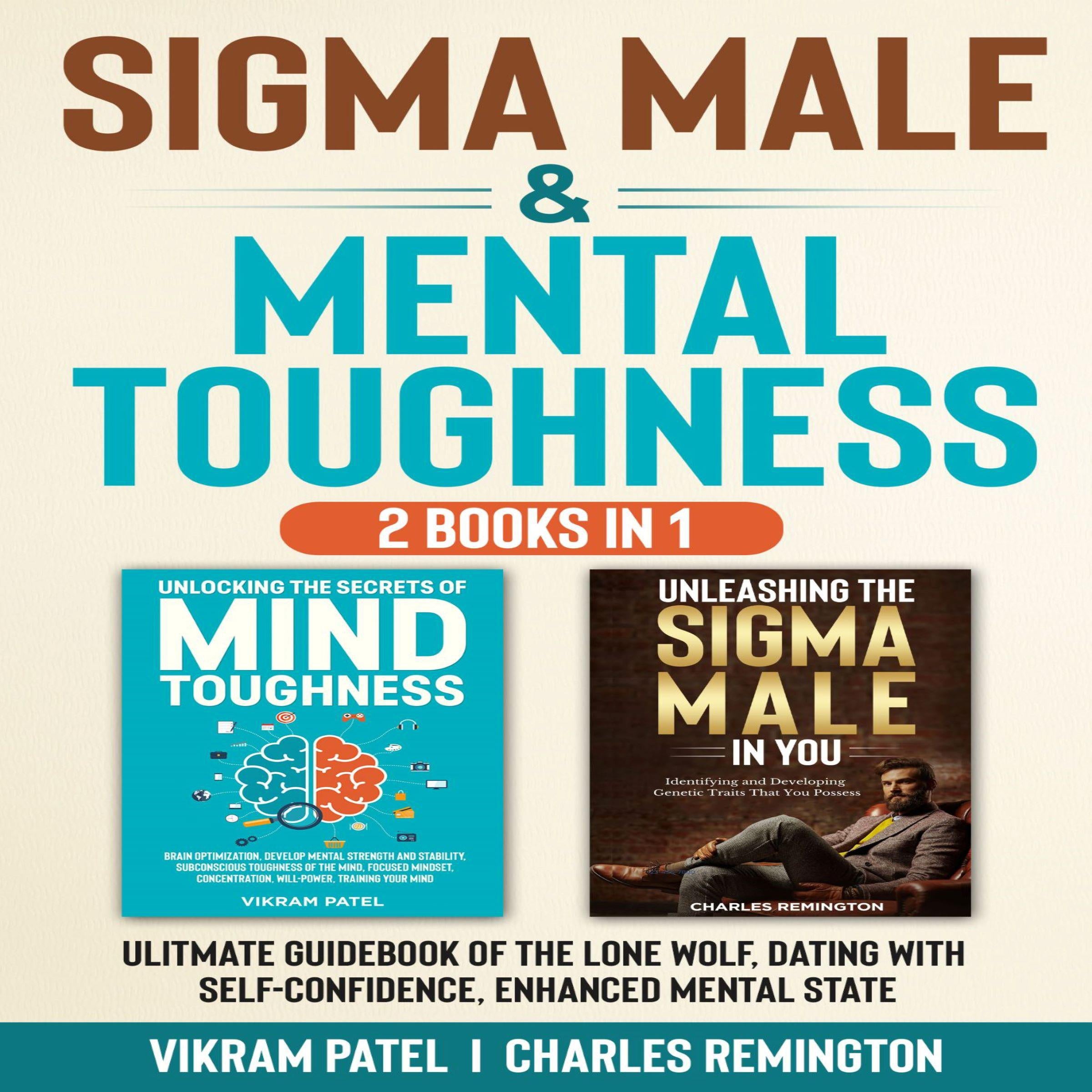 Sigma Male & Mental Toughness  2 BOOKS IN 1