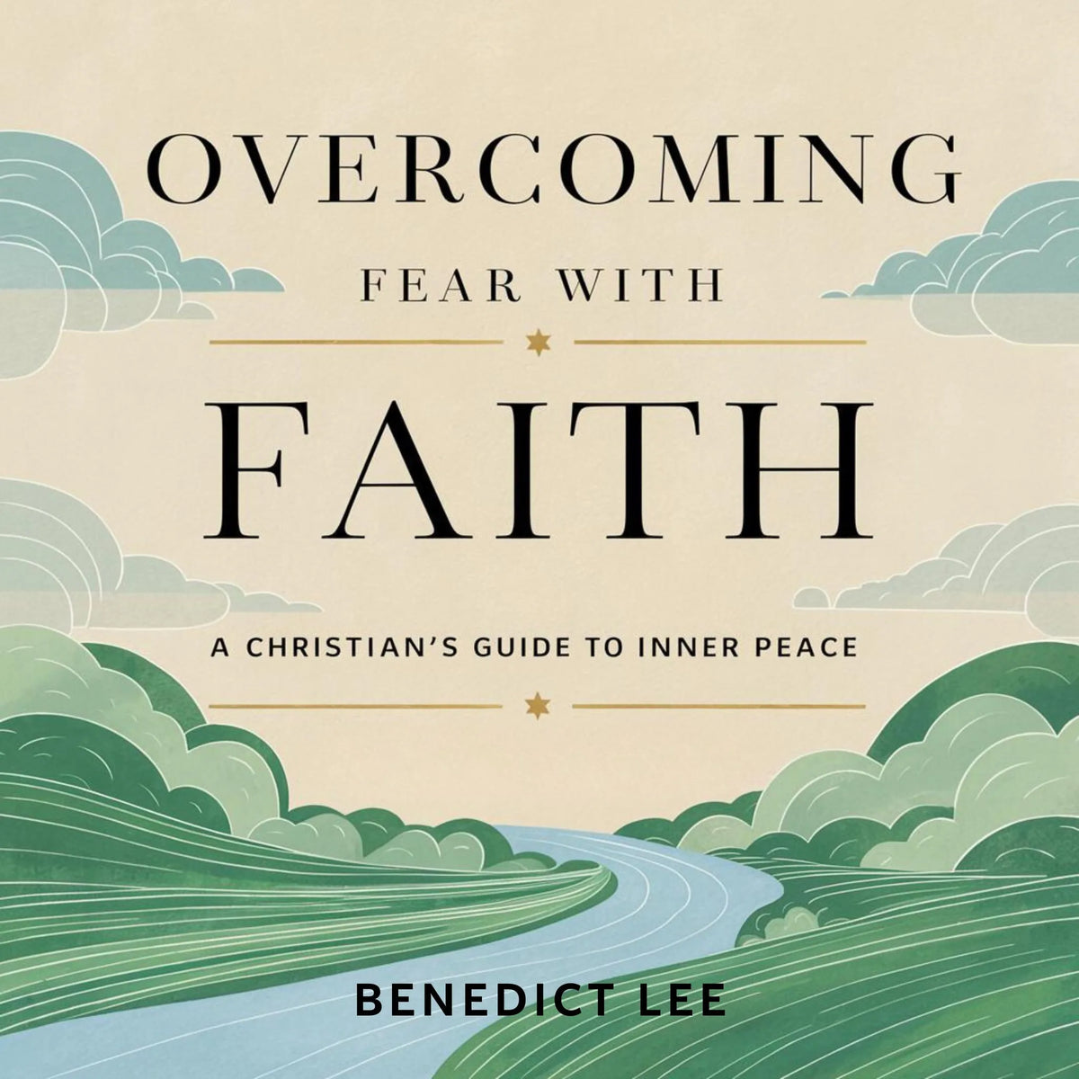Overcoming Fear with Faith
